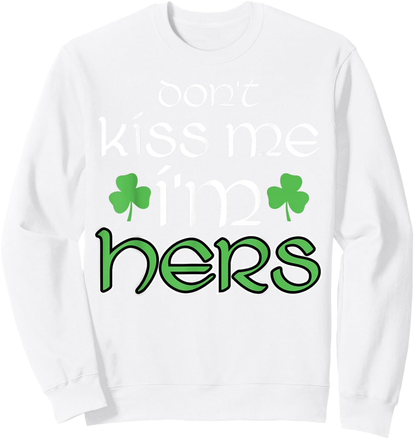 St Patricks Day Couple Matching His Hers Set 2 Sweatshirt - Sweatshirt | White