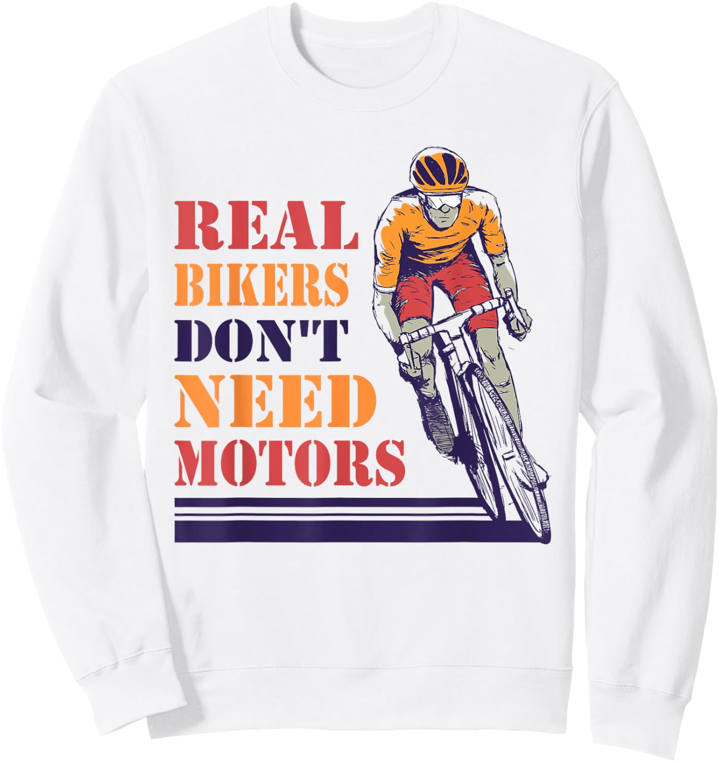 Real Bikers Don't Need Motors, Anti E-Bike Cycling Statement Sweatshirt - Sweatshirt | White