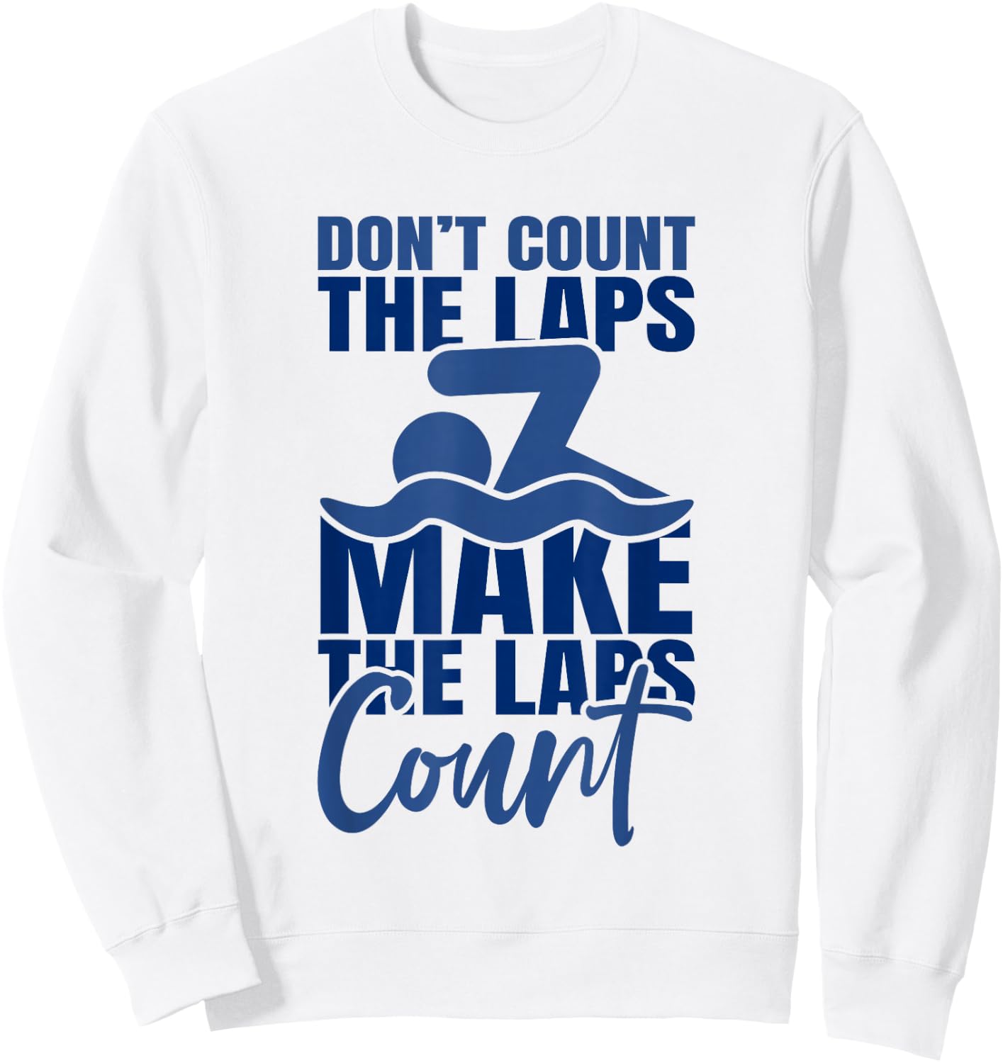 Swimmer Saying Swimming Motivation Professional Swimmer Sweatshirt - Sweatshirt | White