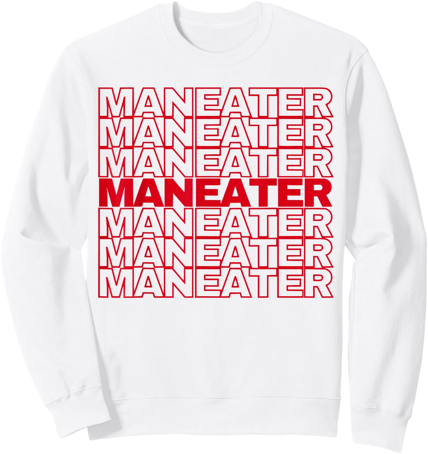 Funny maneater confident women slogan empower quote Sweatshirt - Sweatshirt | White