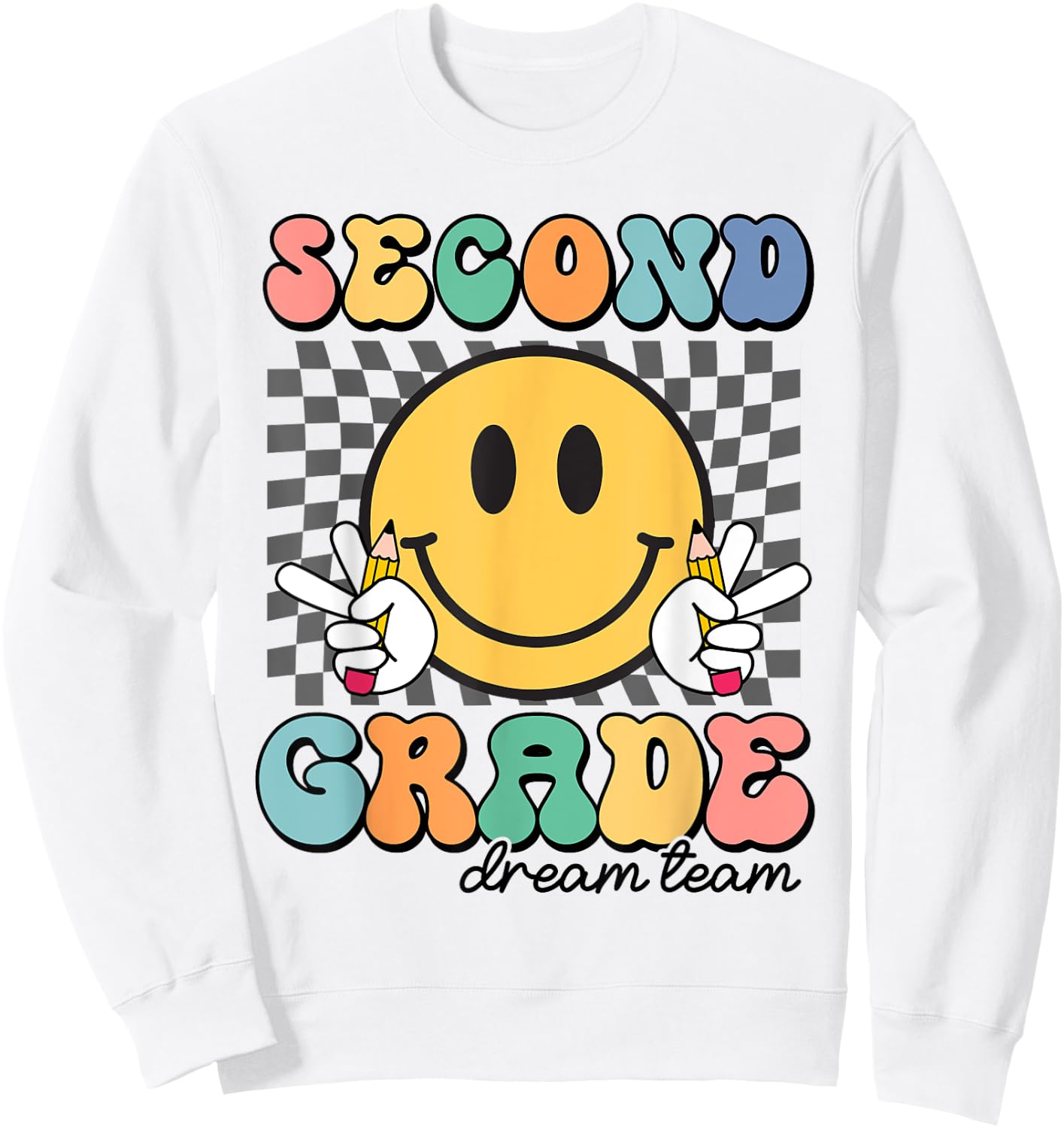Second Grade Dream Team Smile Face First Day of 2nd Grade Sweatshirt - Sweatshirt | White