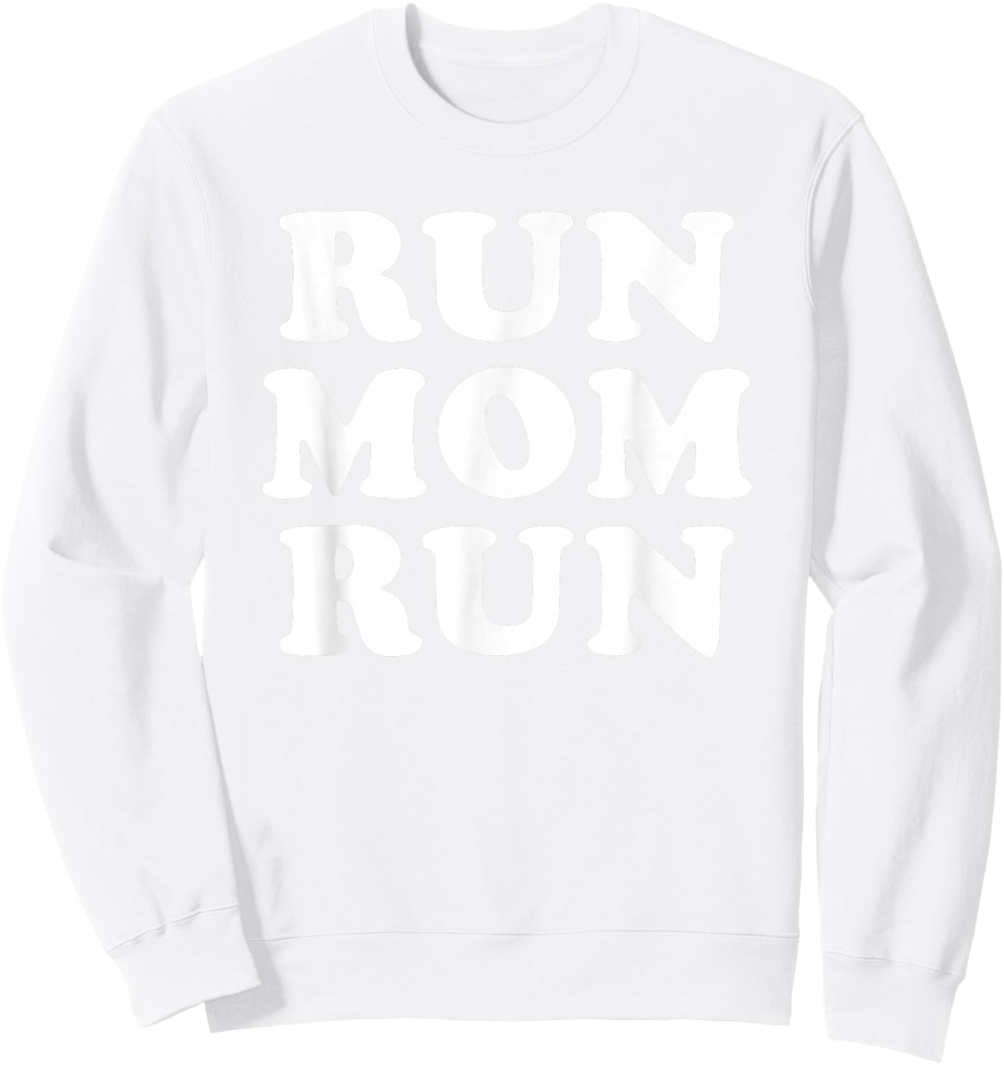 Run Mom Run Marathon Running Spectator Shirt Sweatshirt - Sweatshirt | White