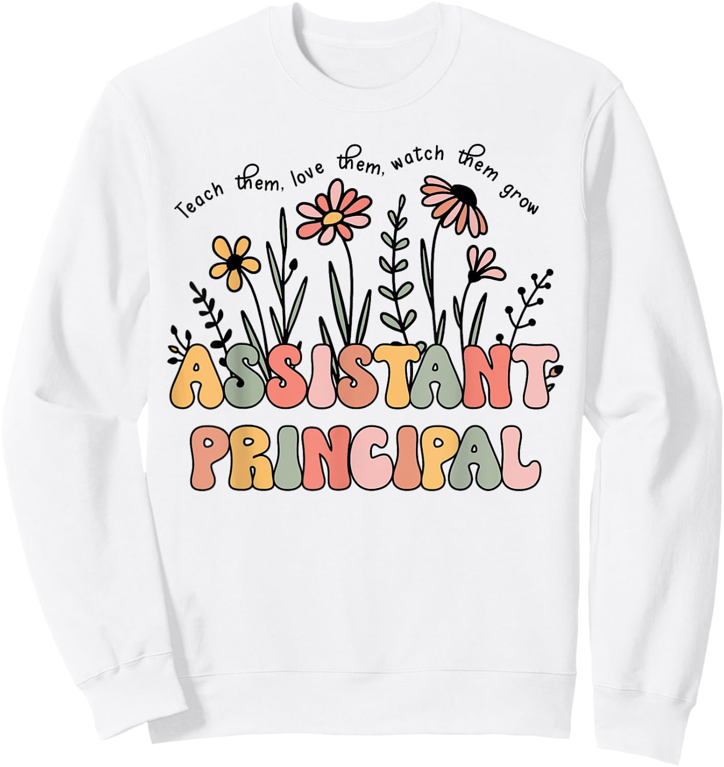 Retro Floral Assistant Principal Shirt For Teachers Day Women Sweatshirt - Sweatshirt | White
