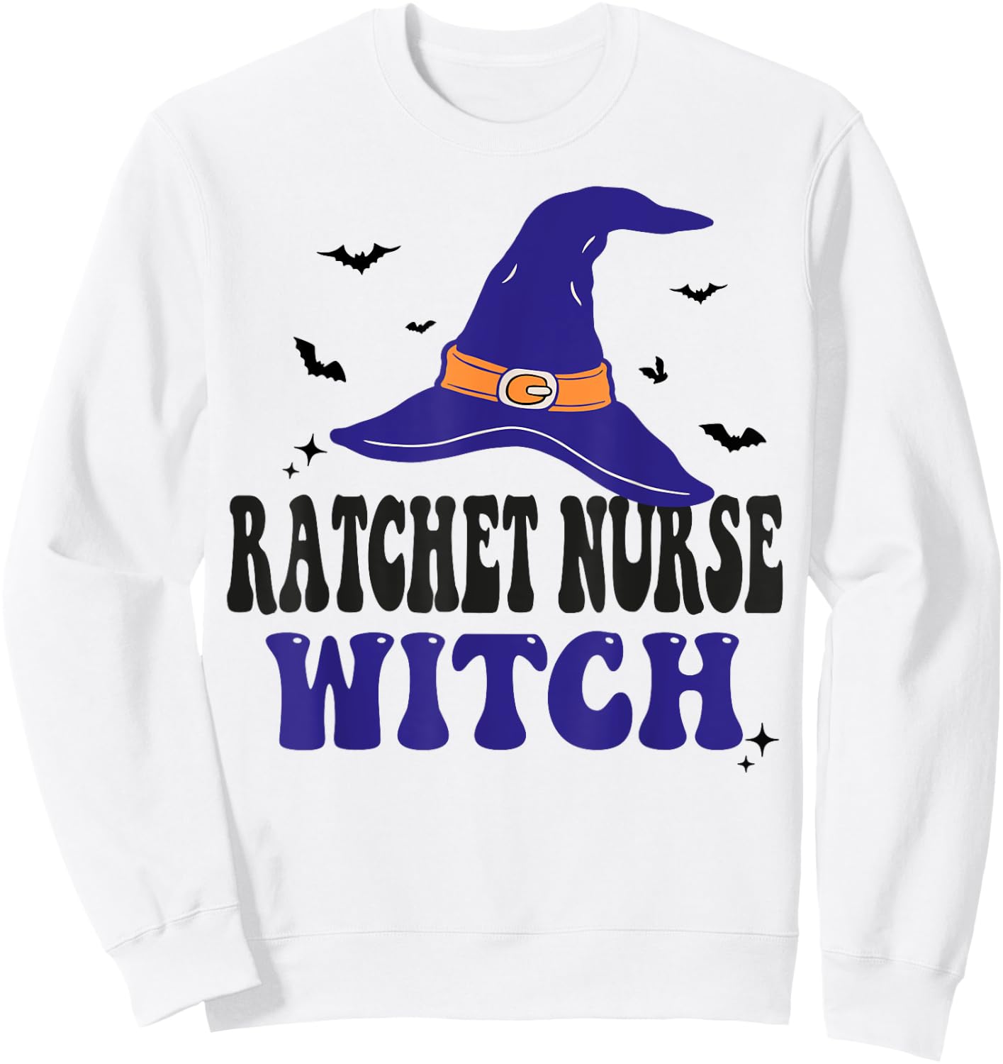 Ratchet Nurse Witch Halloween Funny Matching Group Costume Sweatshirt - Sweatshirt | White