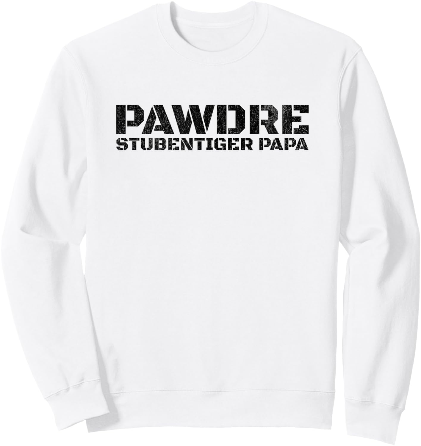 Funny Deutscher Stubentiger Papa. PAWDRE Katzen Vater. Sweatshirt - Sweatshirt | White