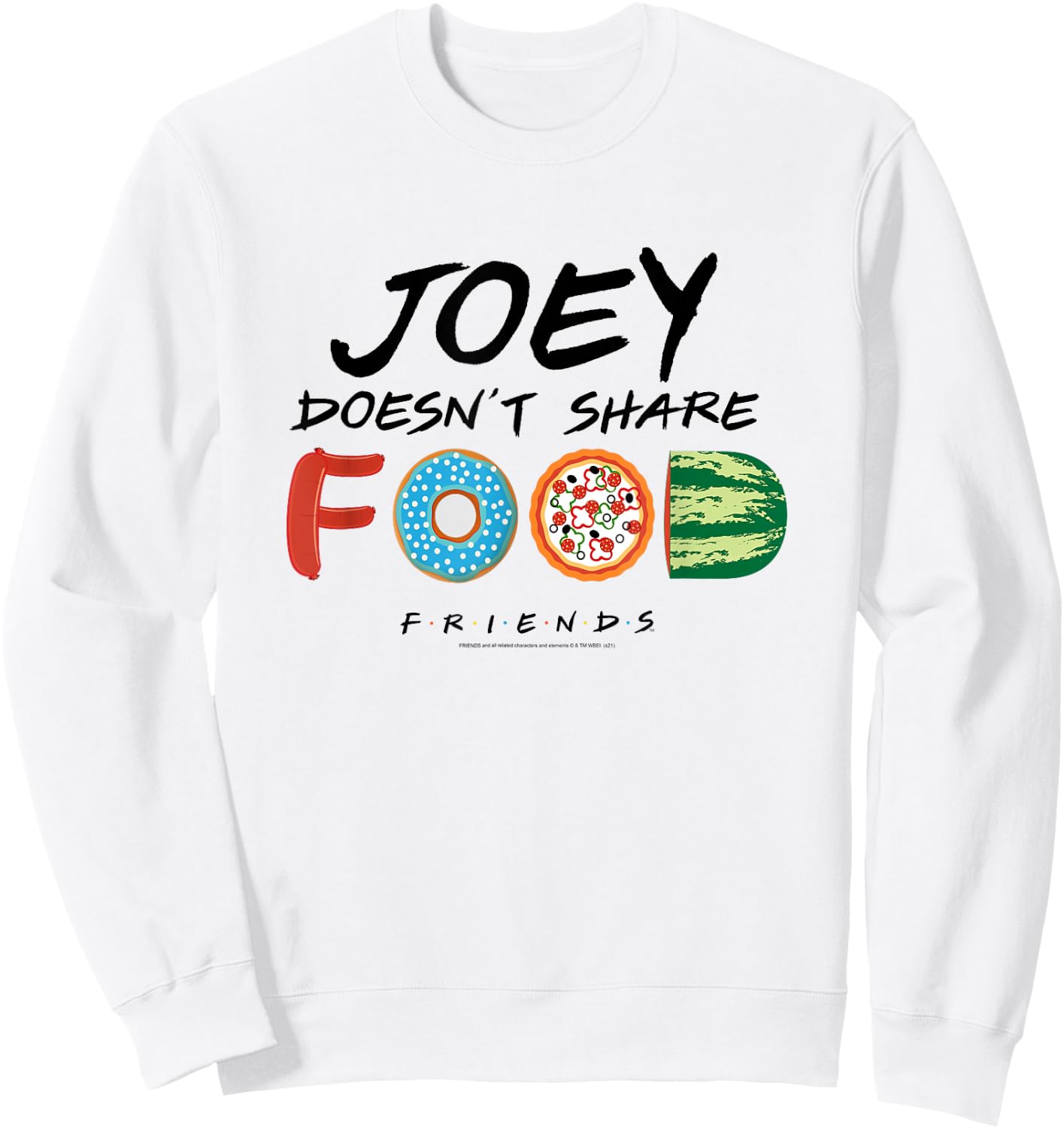Friends Joey Doesn't Share Food Illustration TV Show Sweatshirt - Sweatshirt | White