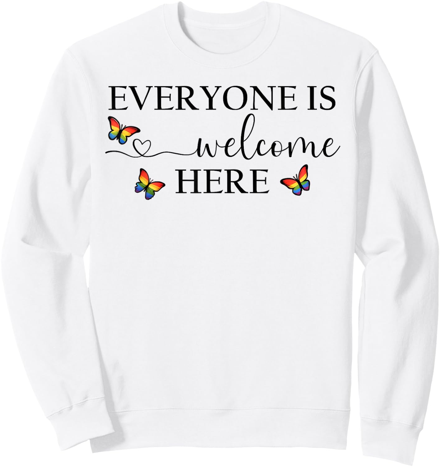Everyone is Welcome Shirt,Gay Pride Everyone Is Welcome Here Sweatshirt - Sweatshirt | White