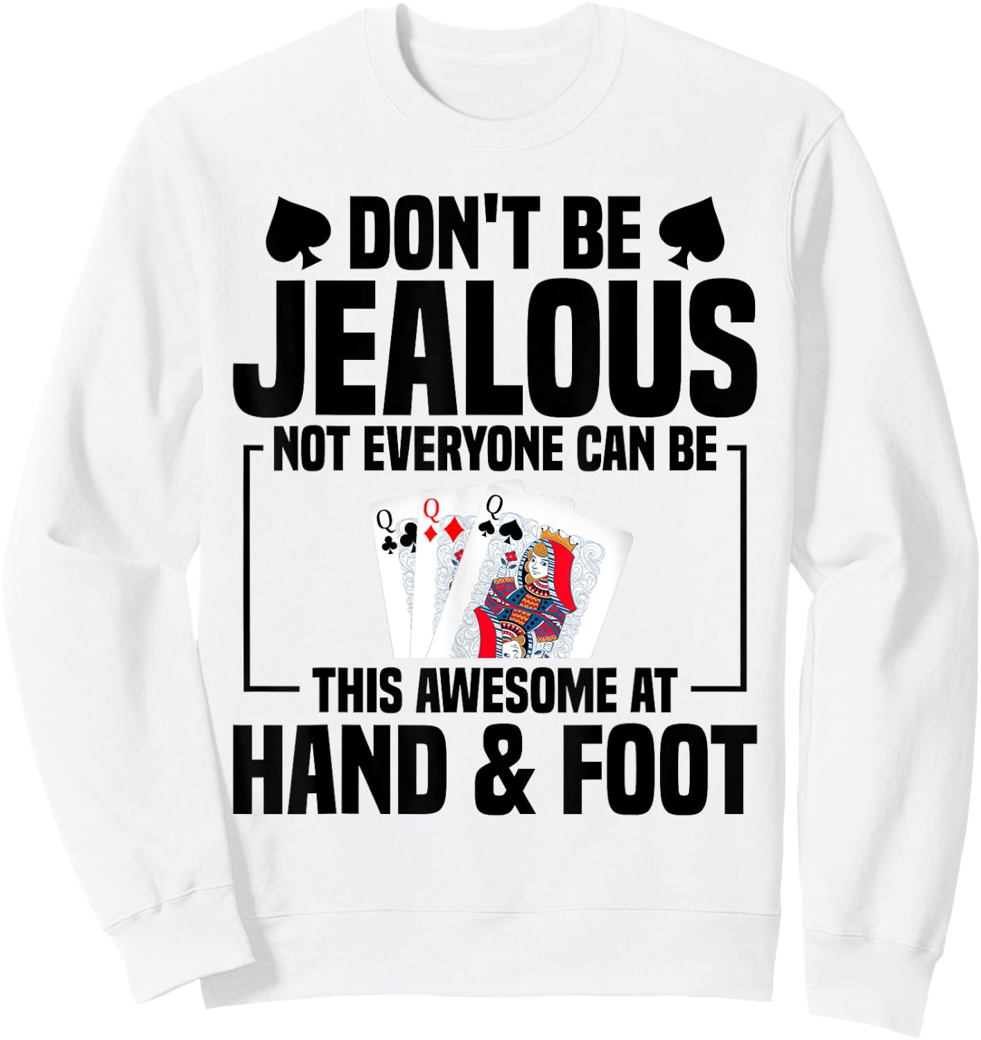 Hand Foot Card Game Set Score Partner Game Set Hand and Foot Sweatshirt - Sweatshirt | White