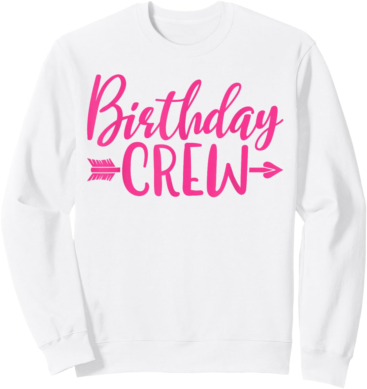 Birthday Crew Pink Women Girls Matching Group Birthday Party Sweatshirt - Sweatshirt | White