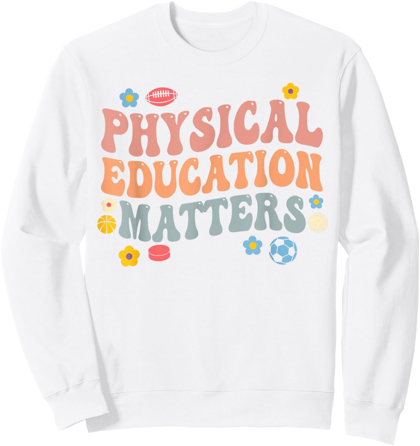 physical education matters PE Teacher Women Sweatshirt - Sweatshirt | White