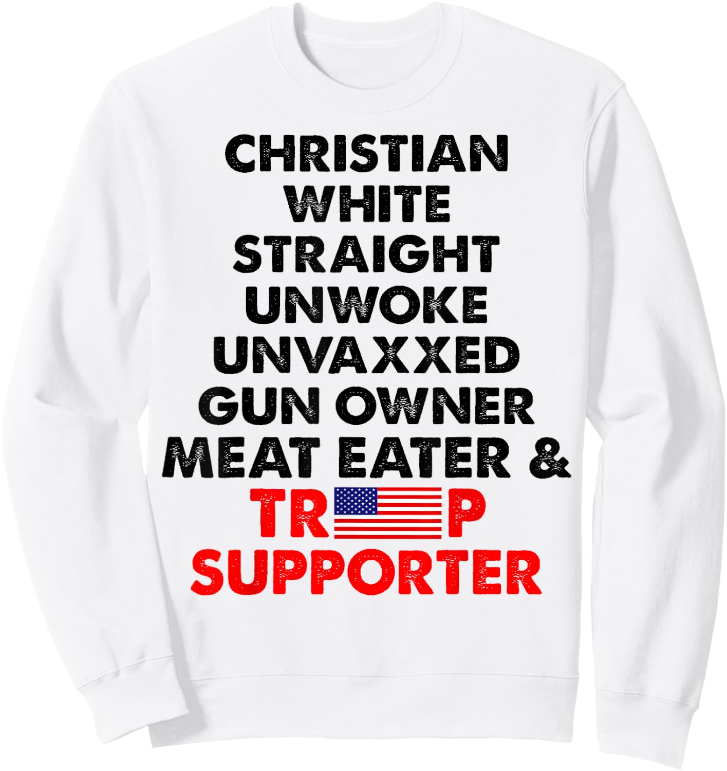 Christian White Straight Unwoke Unvaxxed Gun Owner Sweatshirt - Sweatshirt | White