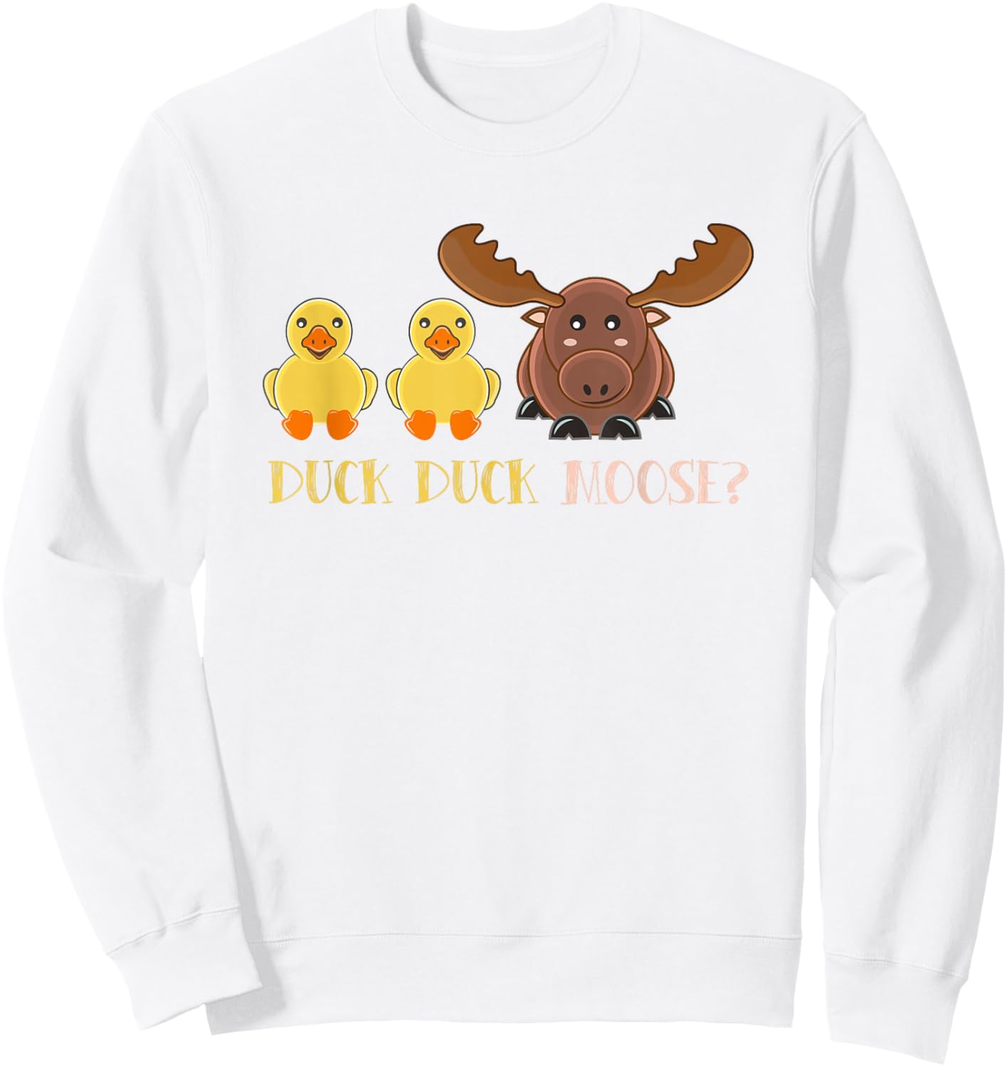 Duck Duck Moose Shirt for Kids Cute Animals Funny Party Game Sweatshirt - Sweatshirt | White