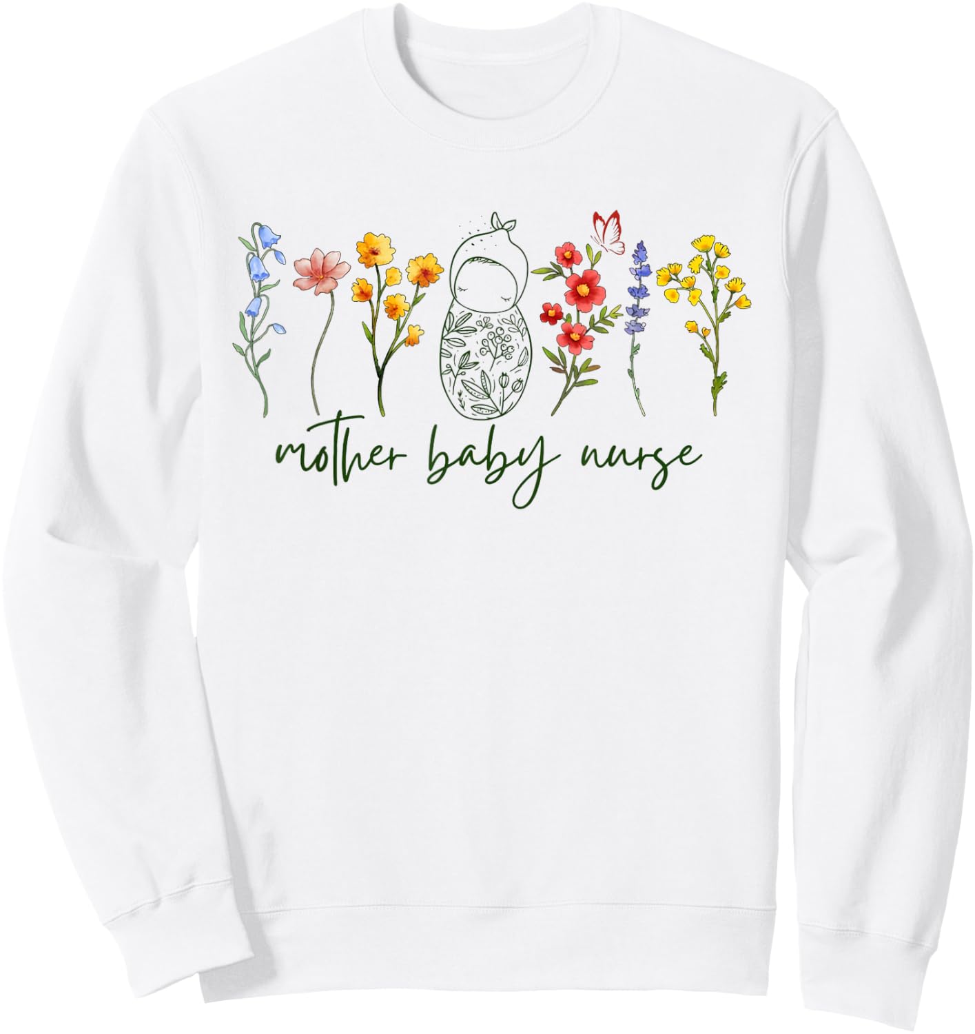 Mother Baby Nurse Wildflower Postpartum Nurse Graduation Sweatshirt - Sweatshirt | White