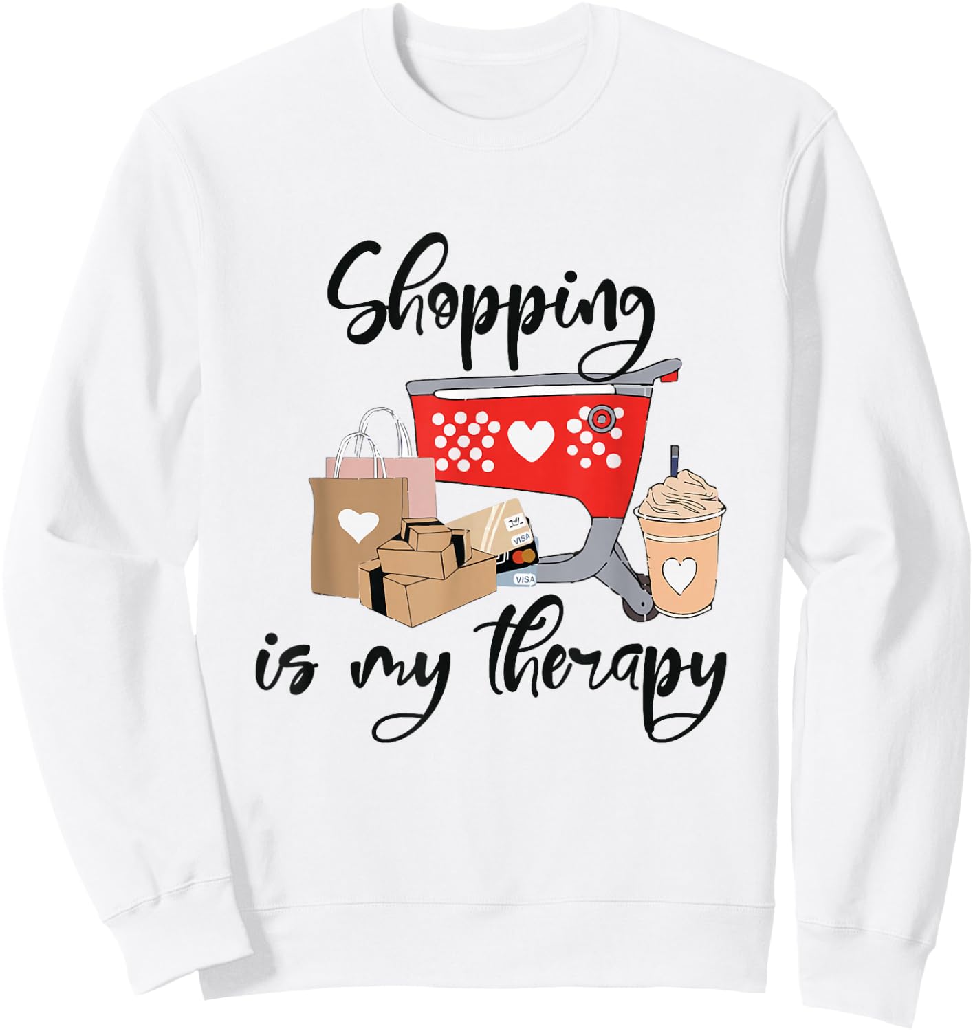 Shopping Is My Therapy Funny Shopping Lover Shopper Retail Sweatshirt - Sweatshirt | White