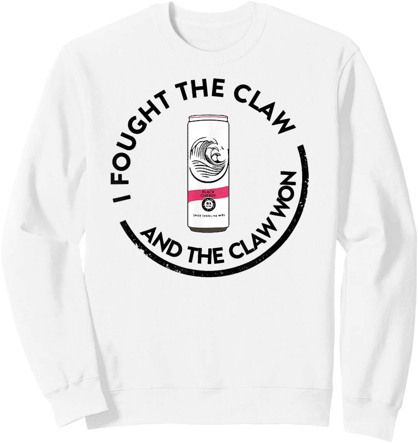 I Fought The Claw and The Claw Won Sweatshirt - Sweatshirt | White