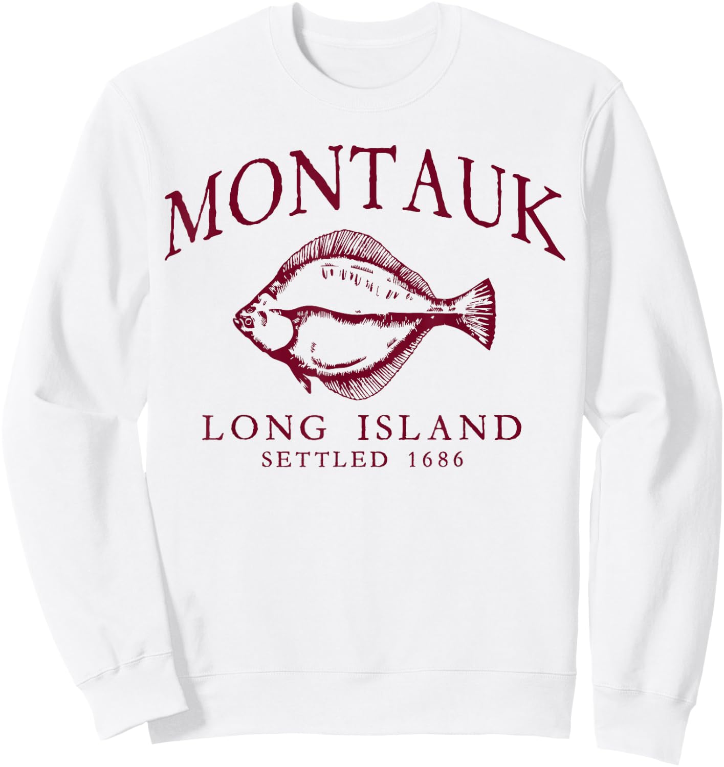 Montauk Long Island Settled 1686 Fluke Flounder Fishing Red Sweatshirt - Sweatshirt | White