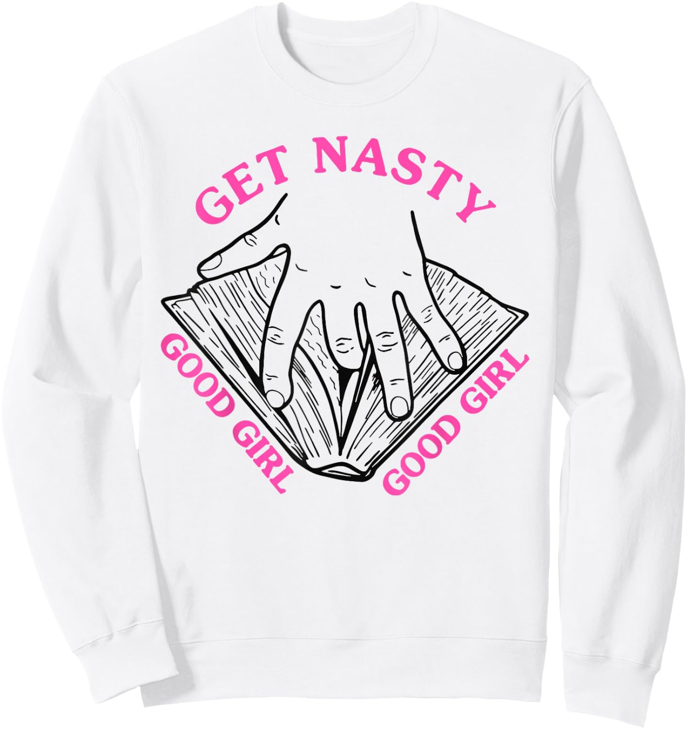 Get Nasty Good Girl Russ Sweatshirt - Sweatshirt | White