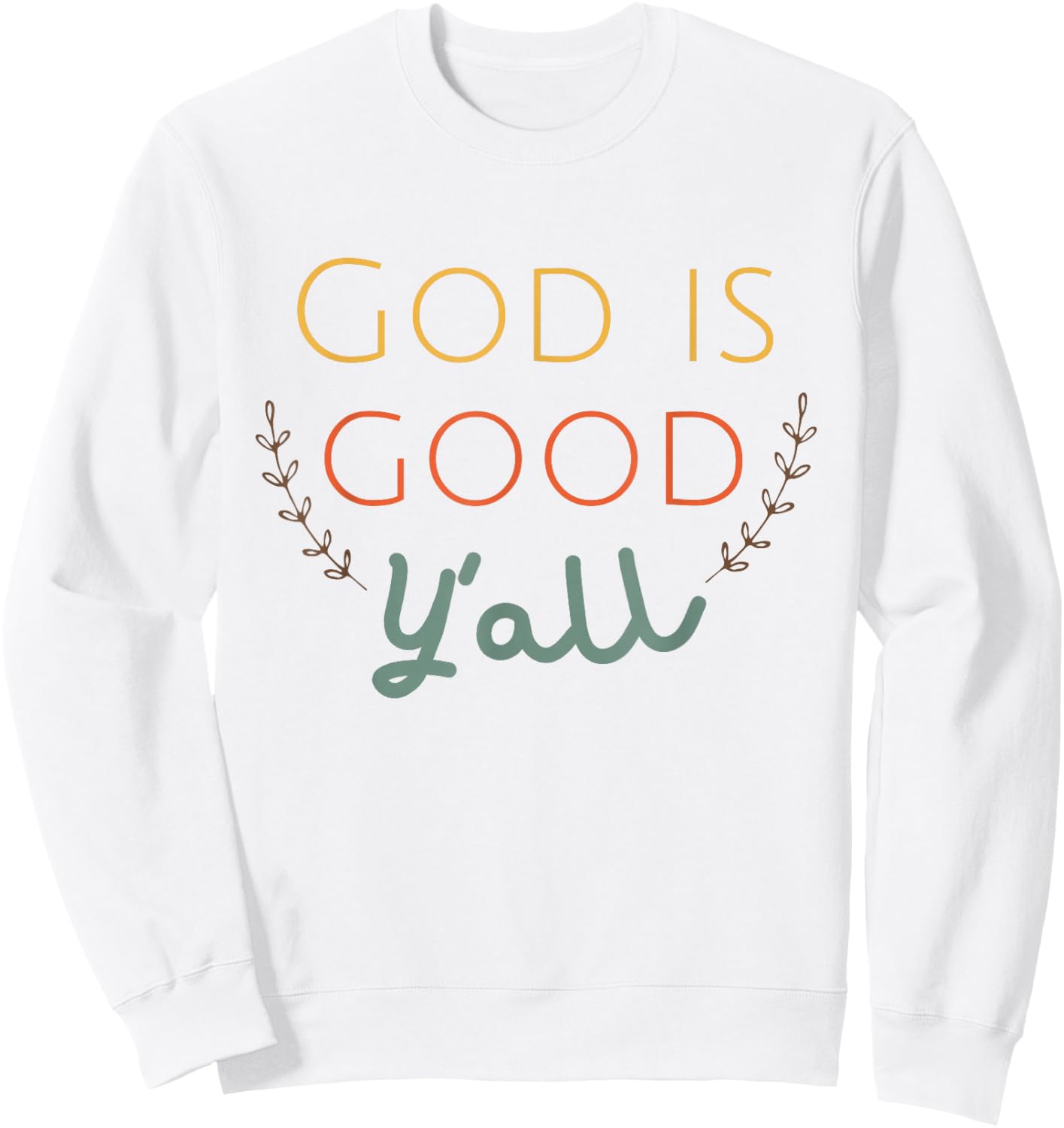 Retro God is Good Y'all Christian Faith Vintage Sweatshirt - Sweatshirt | White