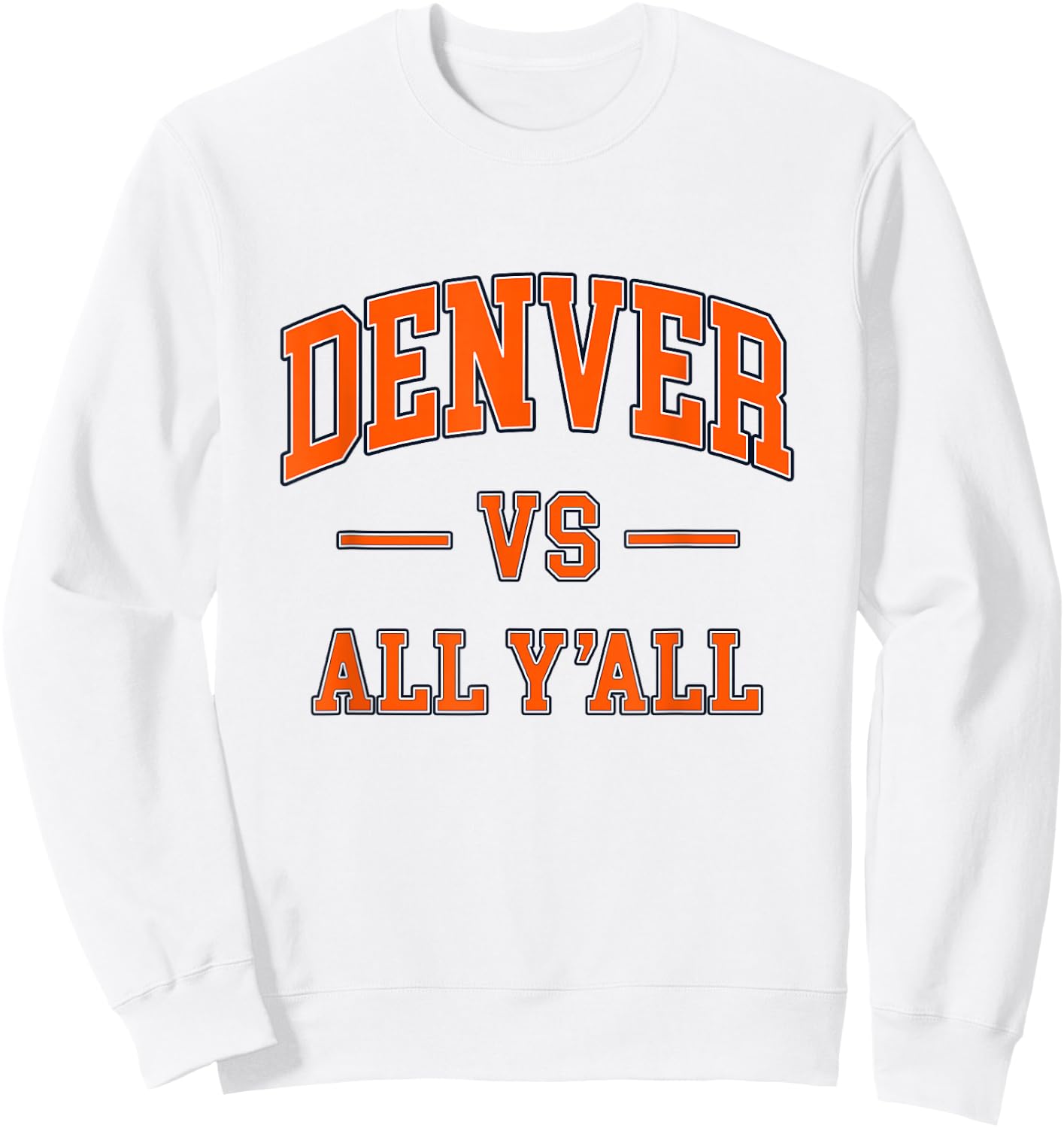 DENVER vs All Y'all - Throwback Design - Classic Sweatshirt - Sweatshirt | White