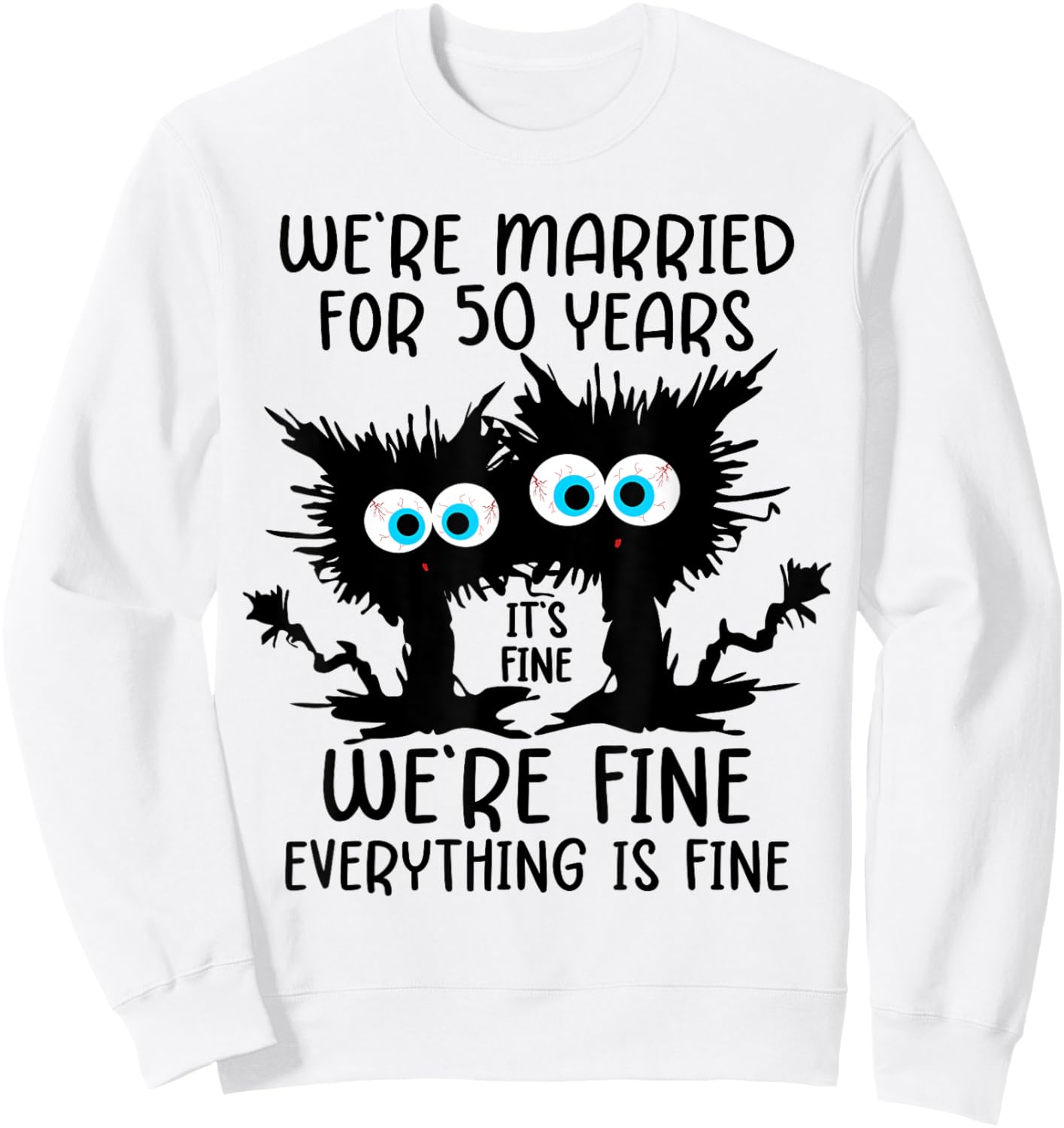 Golden Wedding We're Married For 50 Years Sweatshirt - Sweatshirt | White