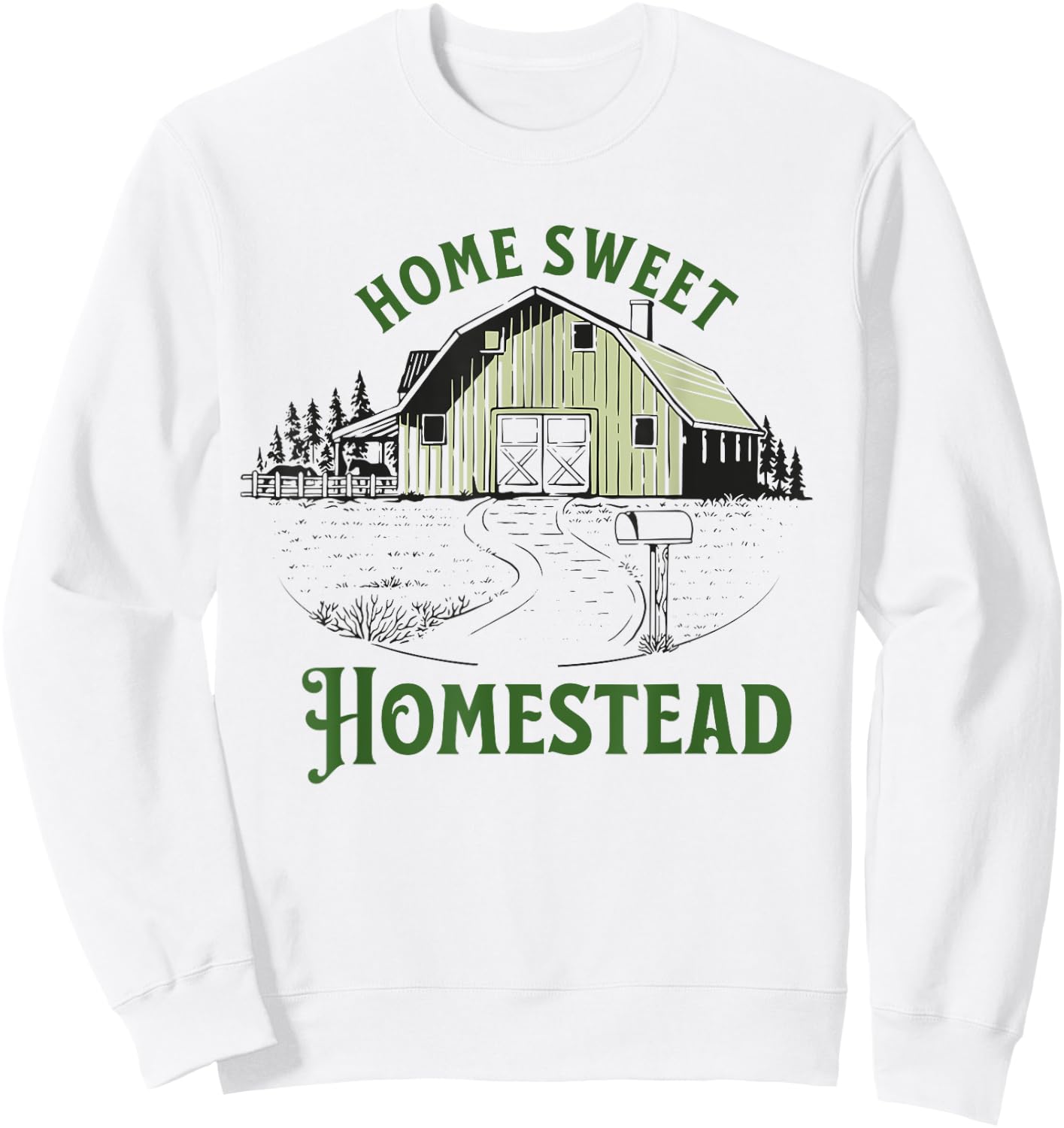 Home Sweet Homestead for homesteader backyard farmer gift Sweatshirt - Sweatshirt | White
