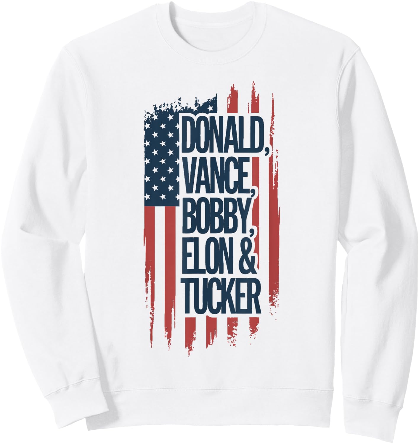 Donald Vance Bobby Elon And Tucker USA Flag Patriot Support Sweatshirt - Sweatshirt | White