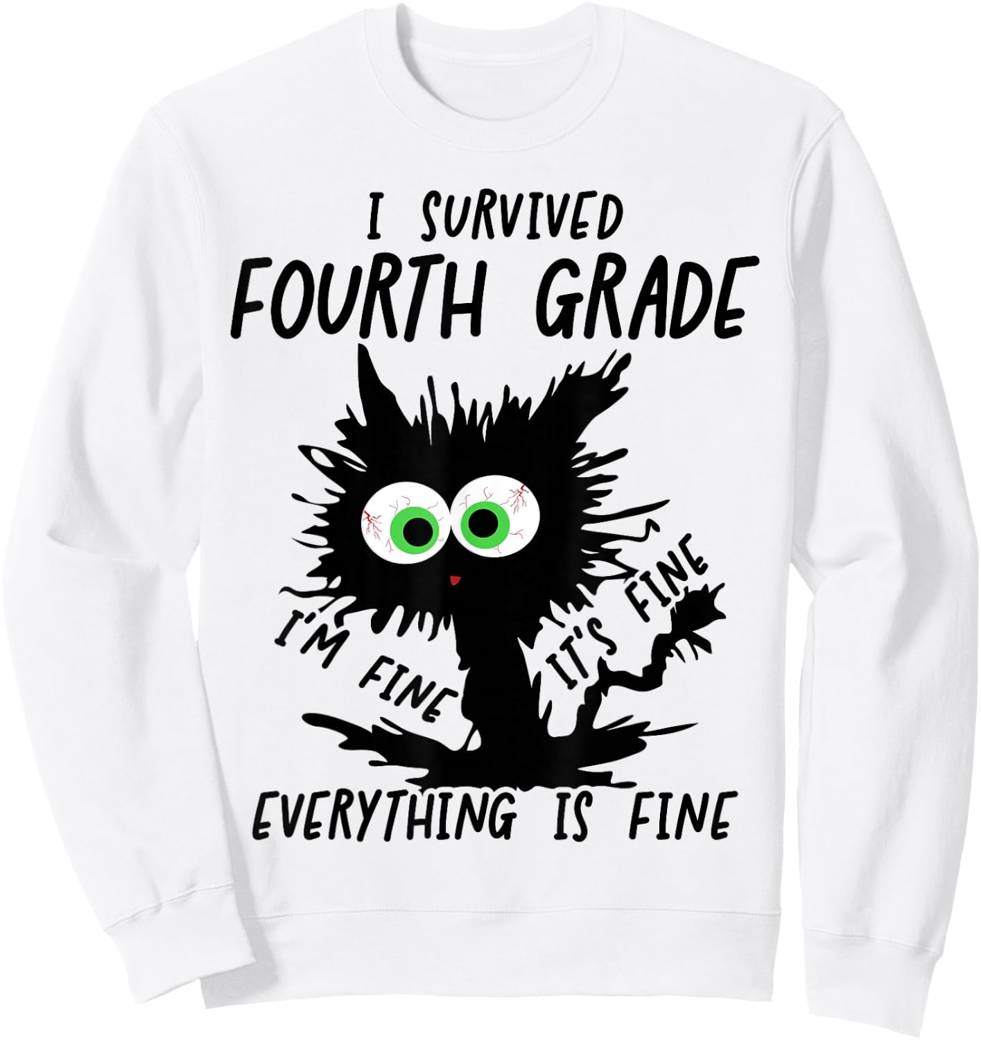 I Survived 4th Grade It's Fine Cat Fourth Grade Grad 2026 Sweatshirt - Sweatshirt | White