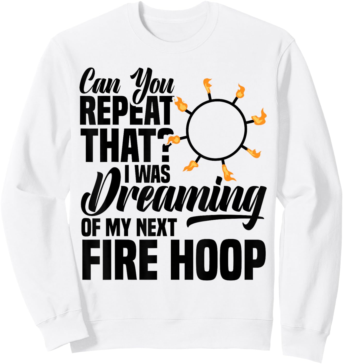 Fire Hoop Spinner Hoop Fire Spinning Equipment Fire Dancing Sweatshirt - Sweatshirt | White