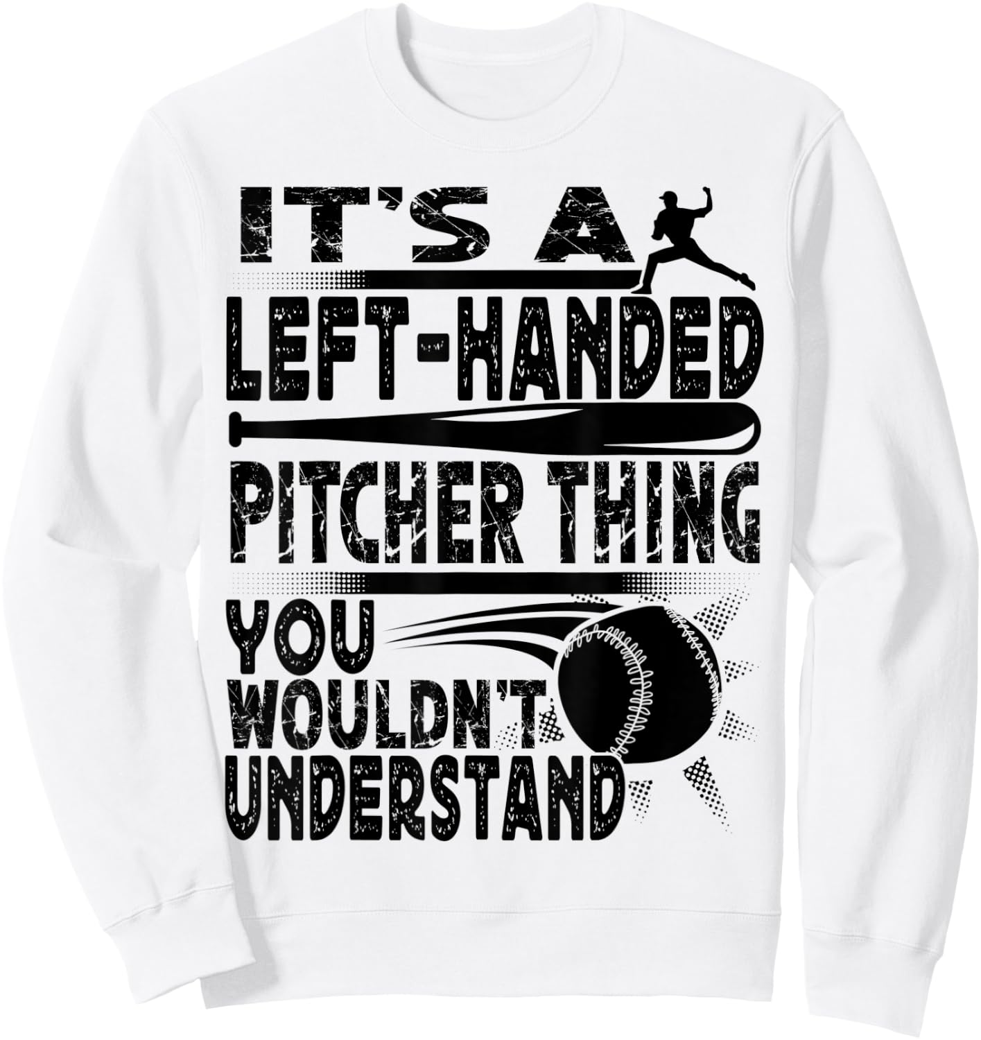 Funny Left-Handed Pitcher Thing Softball Player Sweatshirt - Sweatshirt | White