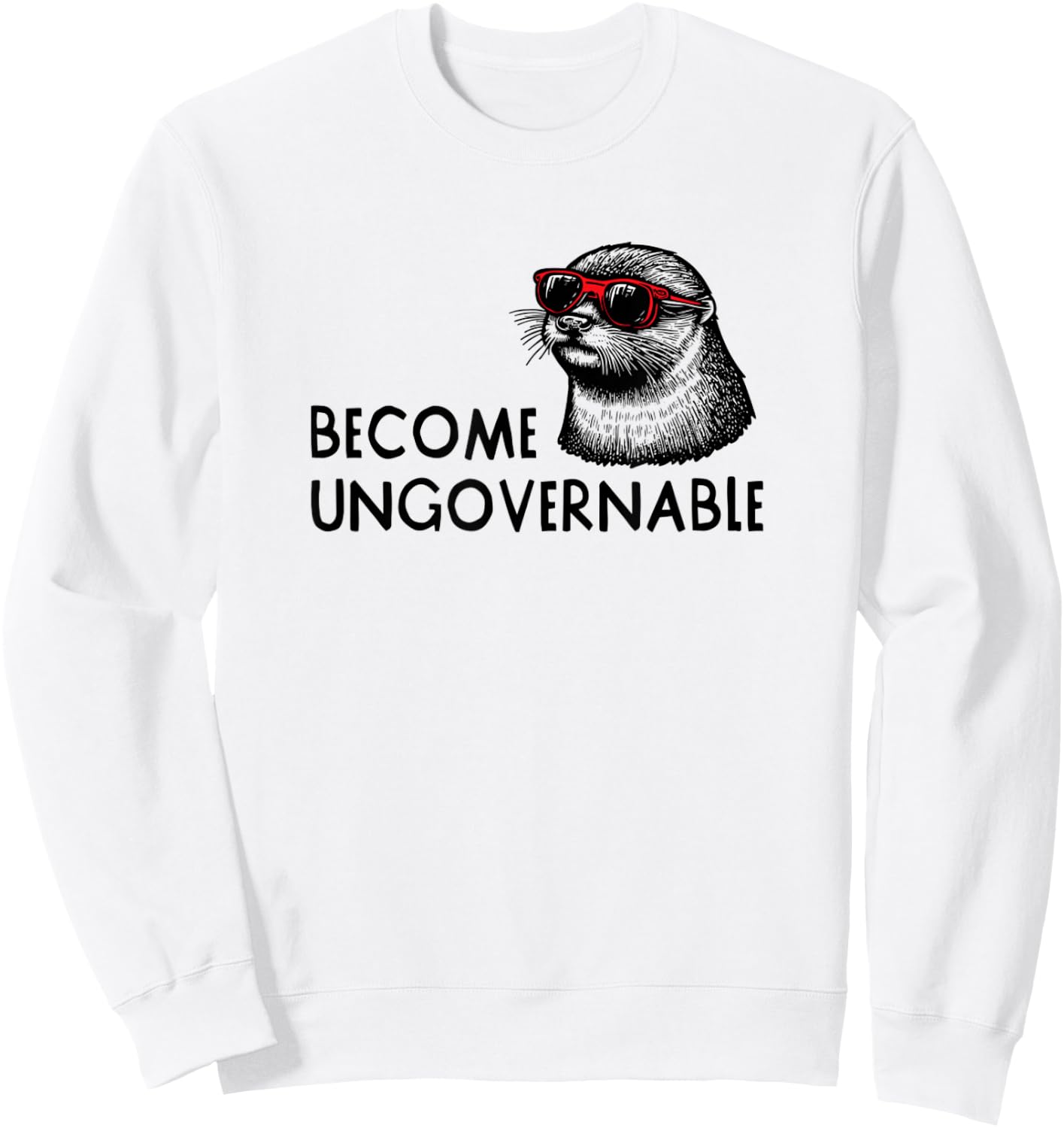 Become Ungovernable Sunglasses Otter 841 Sweatshirt - Sweatshirt | White