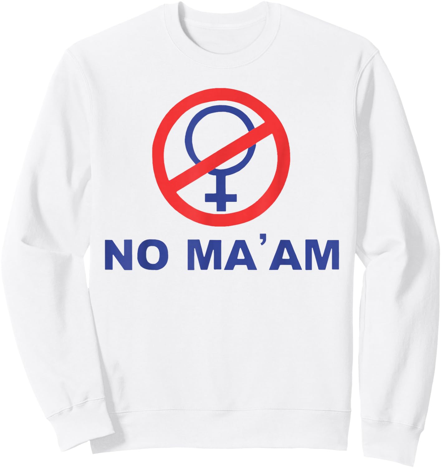 No Ma' Am Sweatshirt - Sweatshirt | White