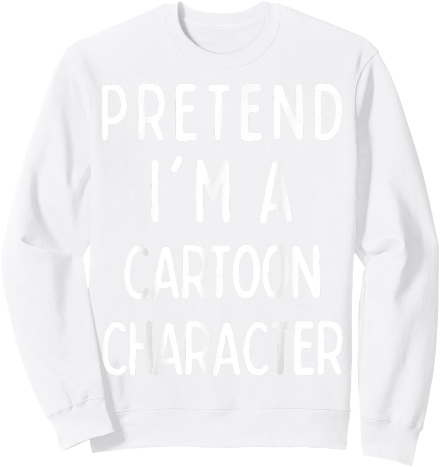 Pretend I'm a Cartoon Character Matching Halloween Costume Sweatshirt - Sweatshirt | White