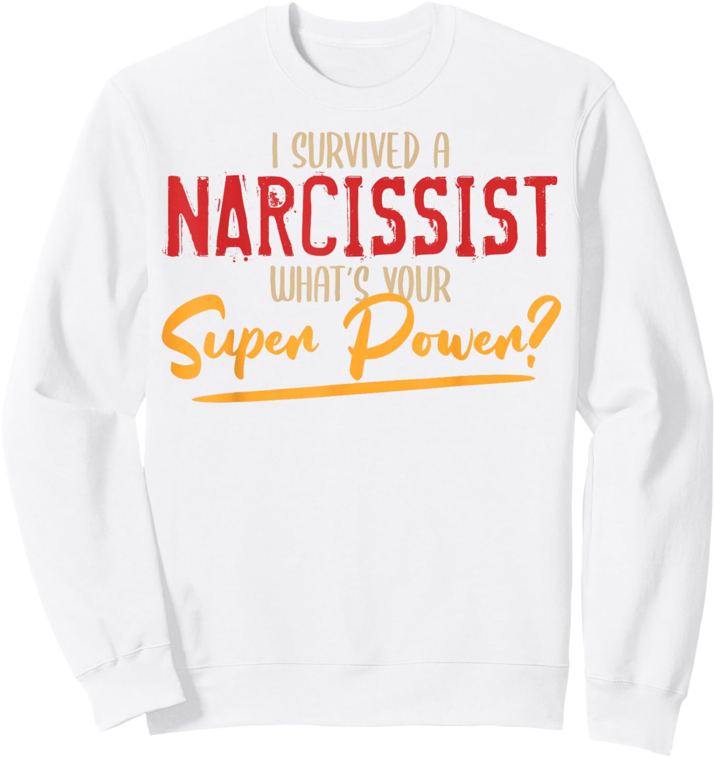 Funny Narcissist Ex Husband Wife Happily Newly Divorced Sweatshirt - Sweatshirt | White