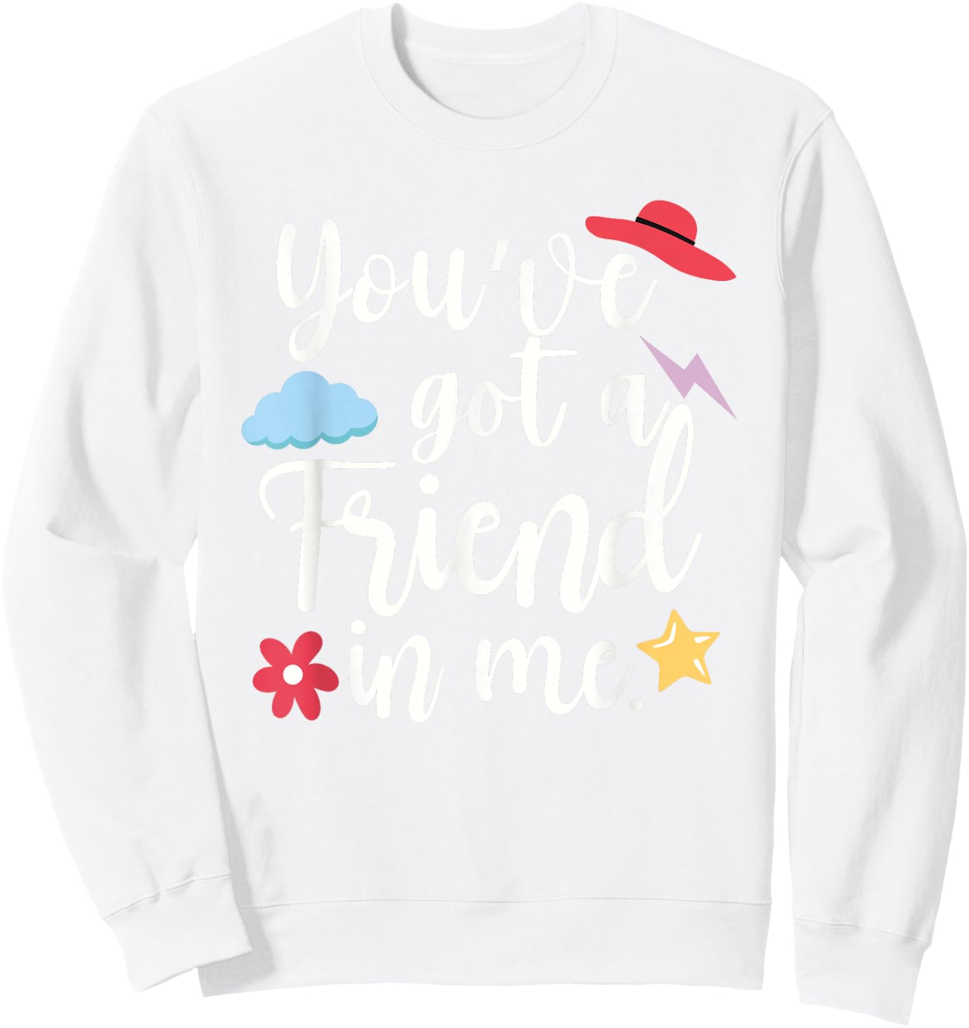 You've Got a Friend in Me Team International Friendship Day Sweatshirt - Sweatshirt | White