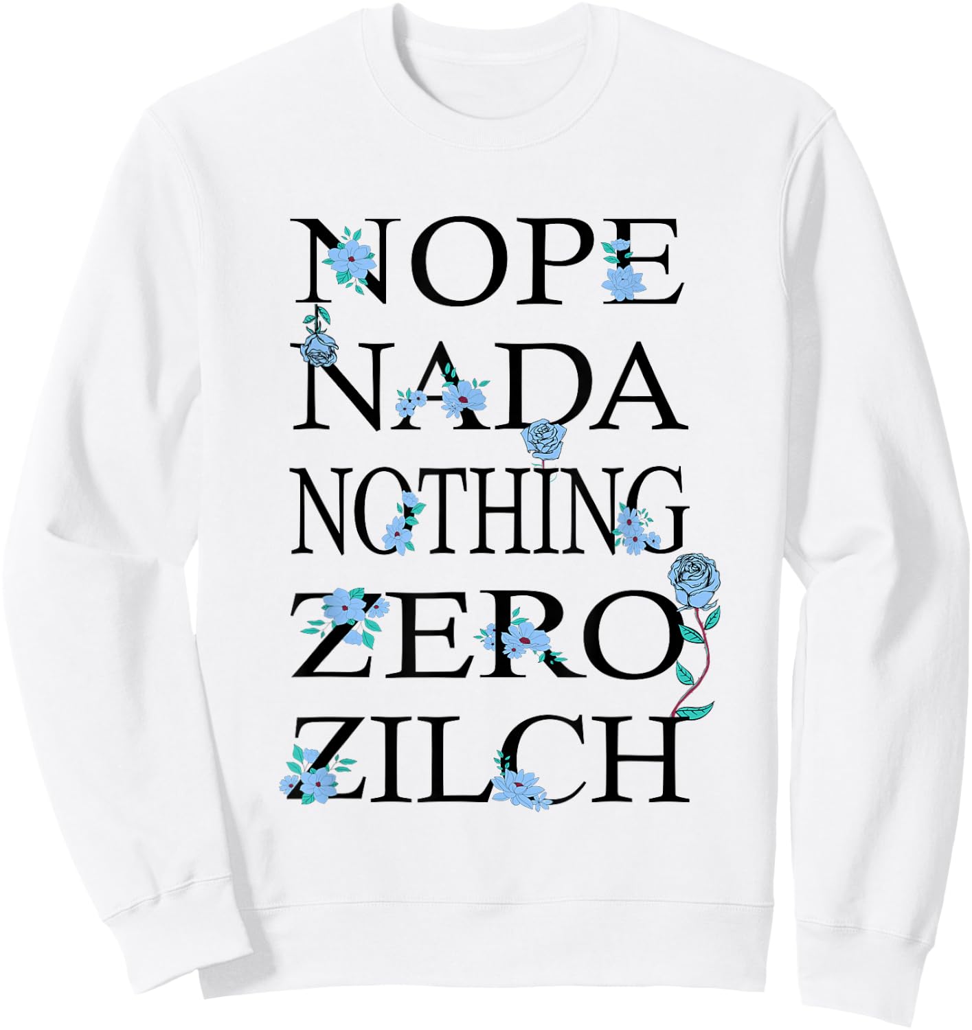 Blue Got Nothing For You Blue Graphic Light Sweatshirt - Sweatshirt | White