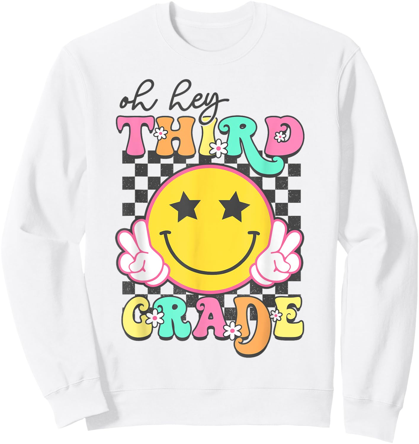 Oh Hey Third Grade Hippie Smile Face Teachers Students Kids Sweatshirt - Sweatshirt | White