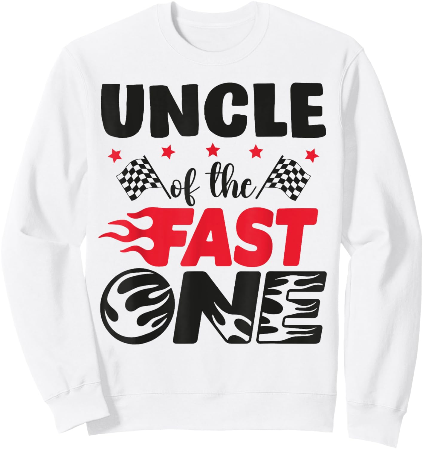 Uncle of The Fast One Car Racing Tio 1st Birthday Boy Party Sweatshirt - Sweatshirt | White