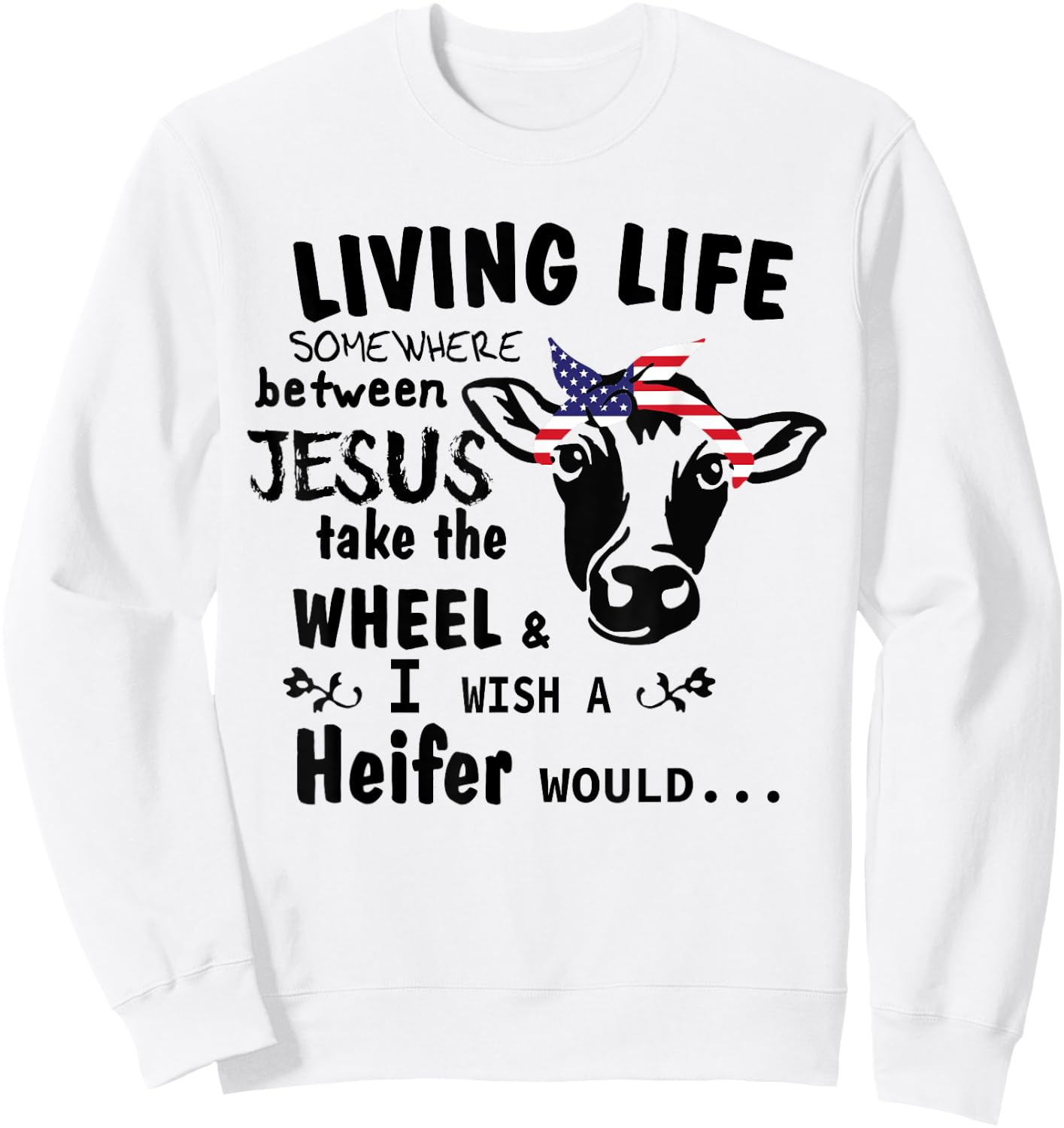 Living Life Somewhere Between Jesus Take The Wheel Farm Sweatshirt - Sweatshirt | White