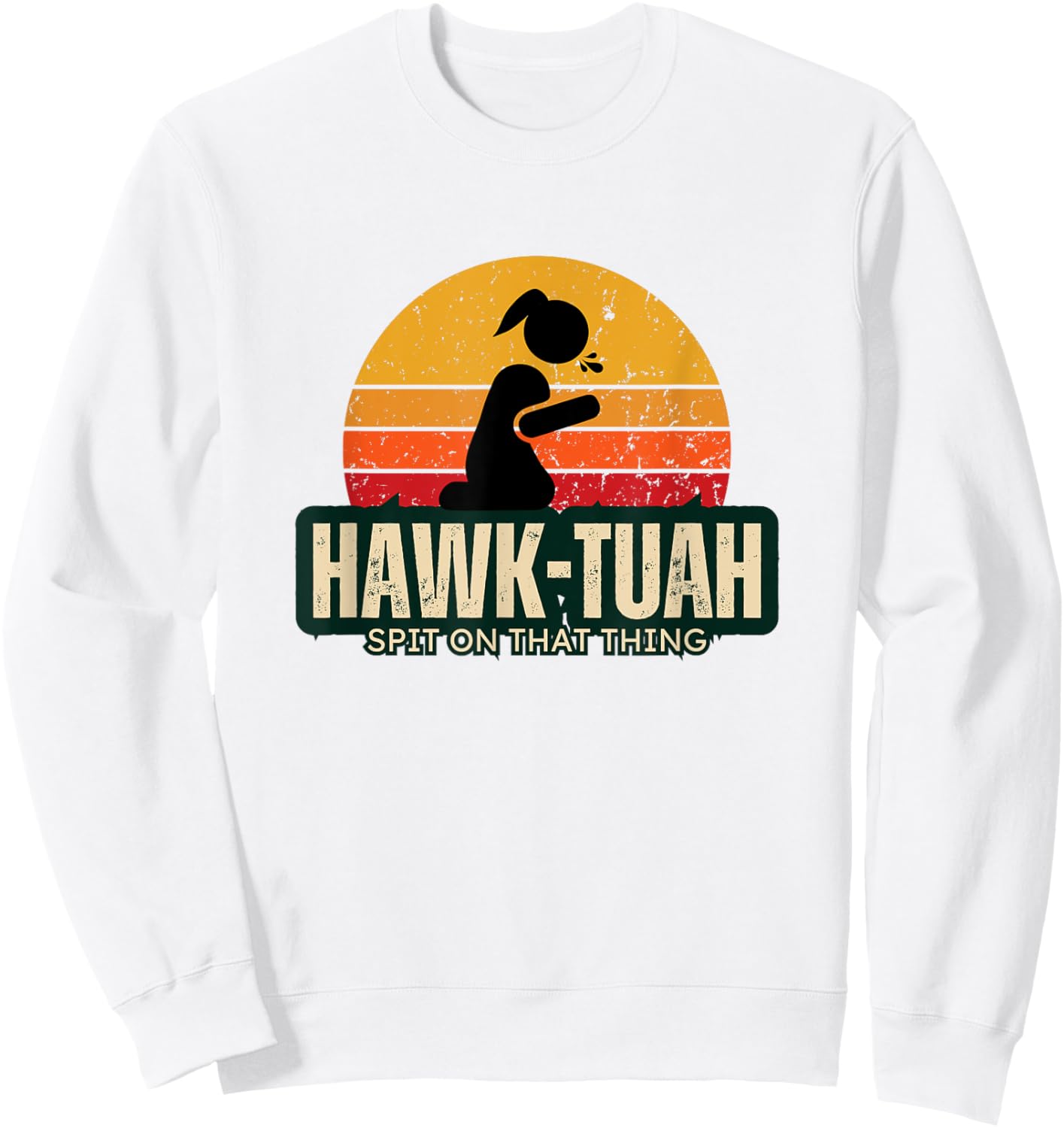 Hawk-Tuah | sound spit on that thing fun girl viral quote Sweatshirt - Sweatshirt | White