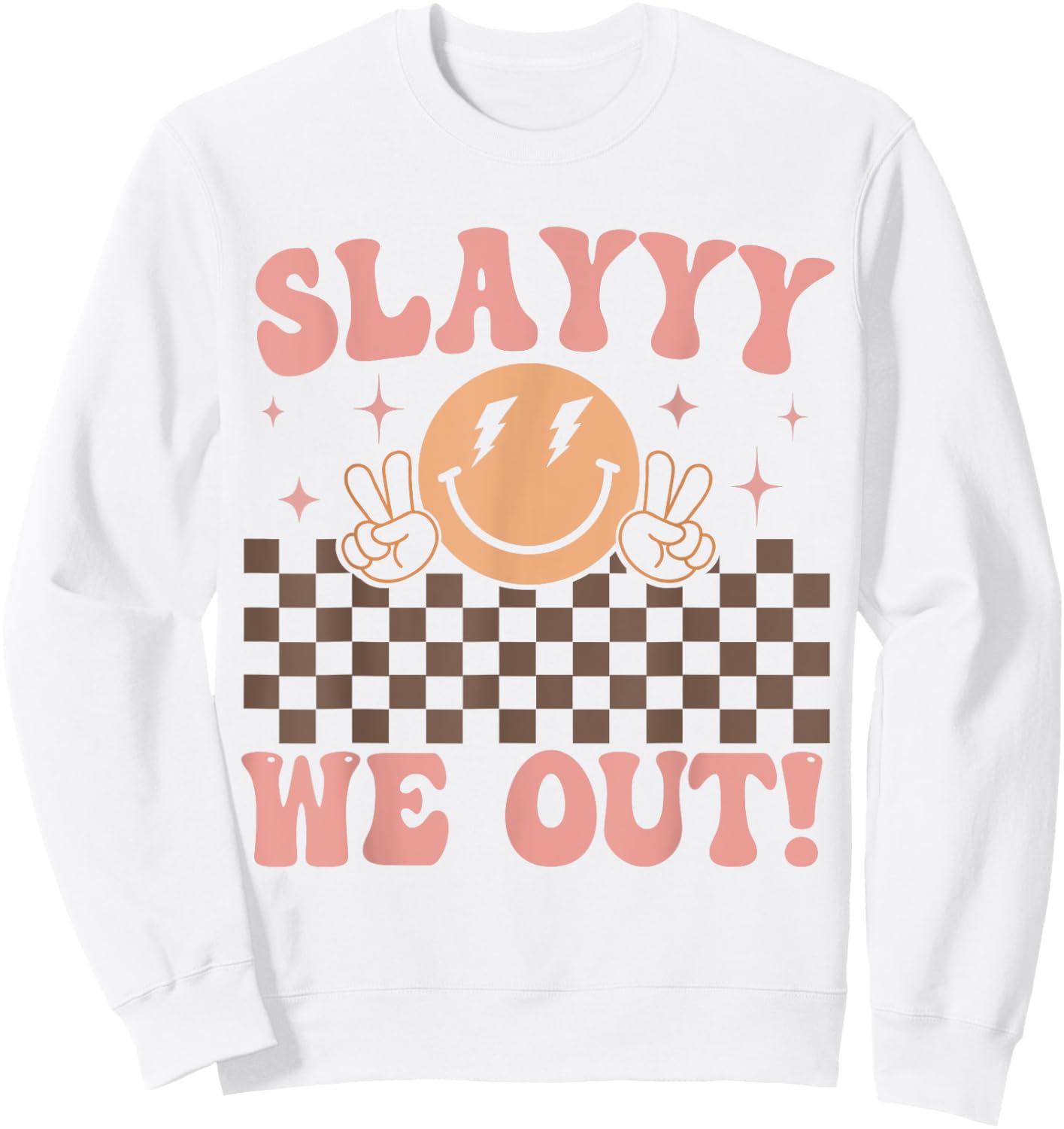 Slay We Out for Summer Girls Last Day of School Smiling face Sweatshirt - Sweatshirt | White