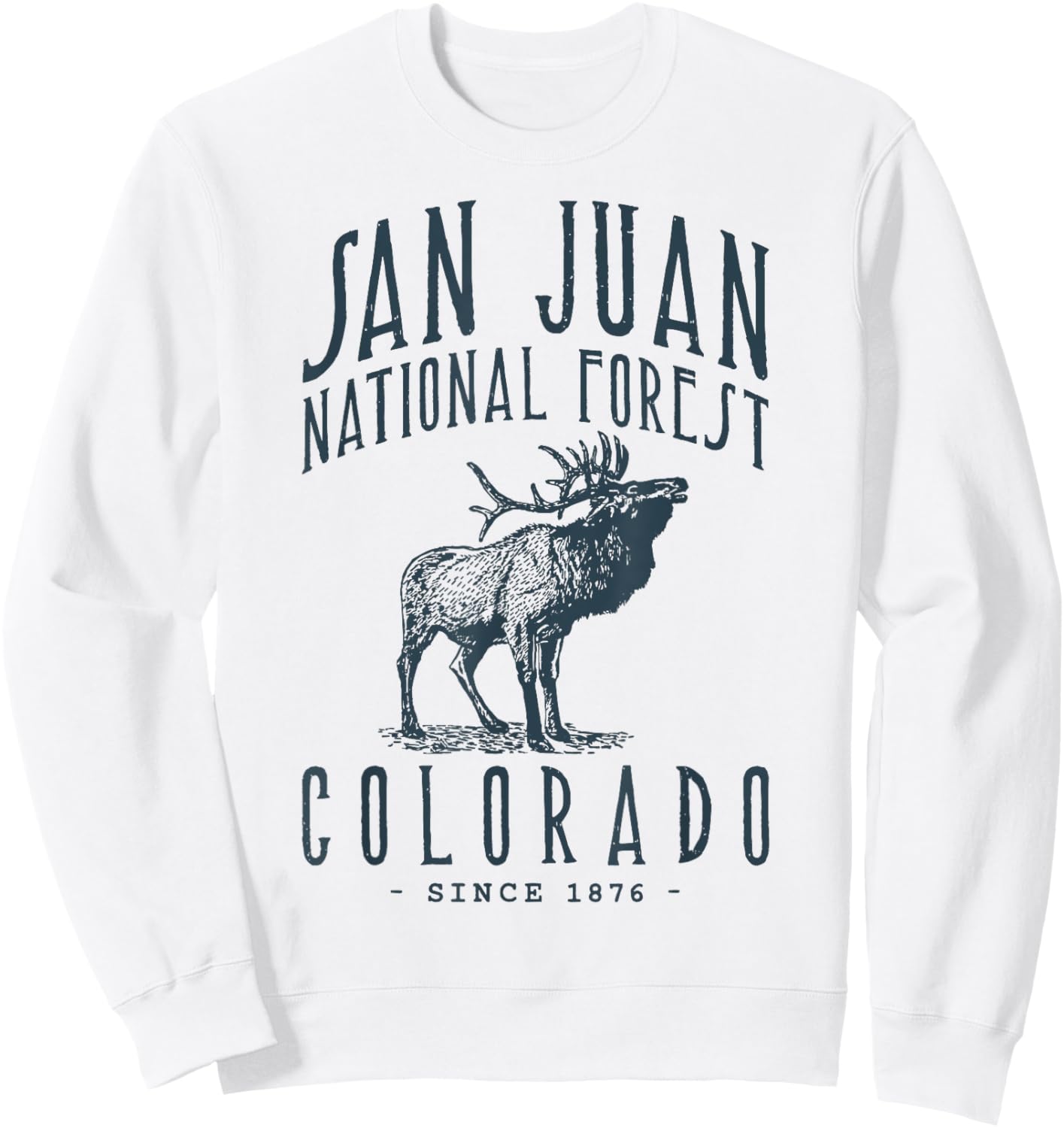 San Juan National Forest Elk Hunting Colorado Sweatshirt - Sweatshirt | White