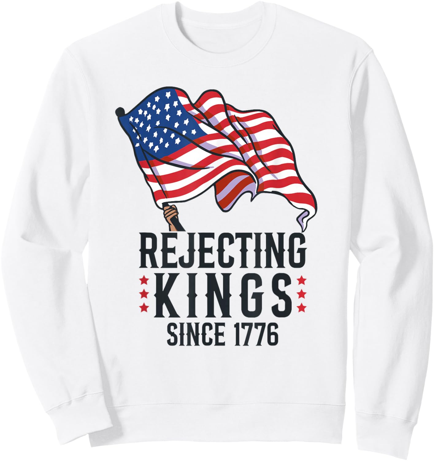 REJECTING KINGS SINCE 1776 Dissent is Patriotic USA Meme Sweatshirt - Sweatshirt | White