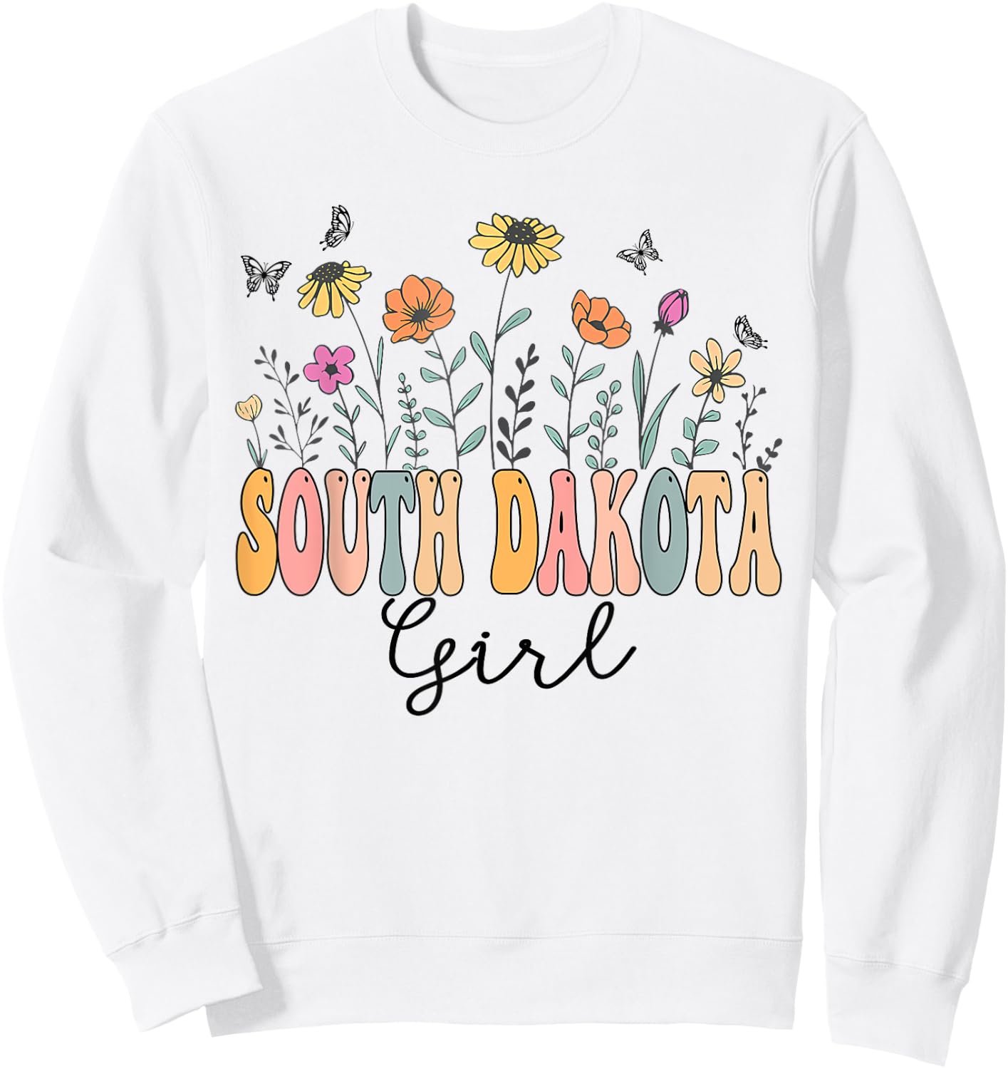 South Dakota Girl Wildflower Groovy South Dakota Lover Sweatshirt - Sweatshirt | White
