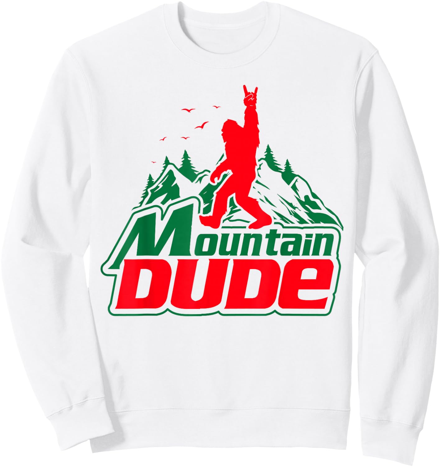 Mountain Dude Funny Bigfoot Sasquatch Hiking Gifts Men Women Sweatshirt - Sweatshirt | White