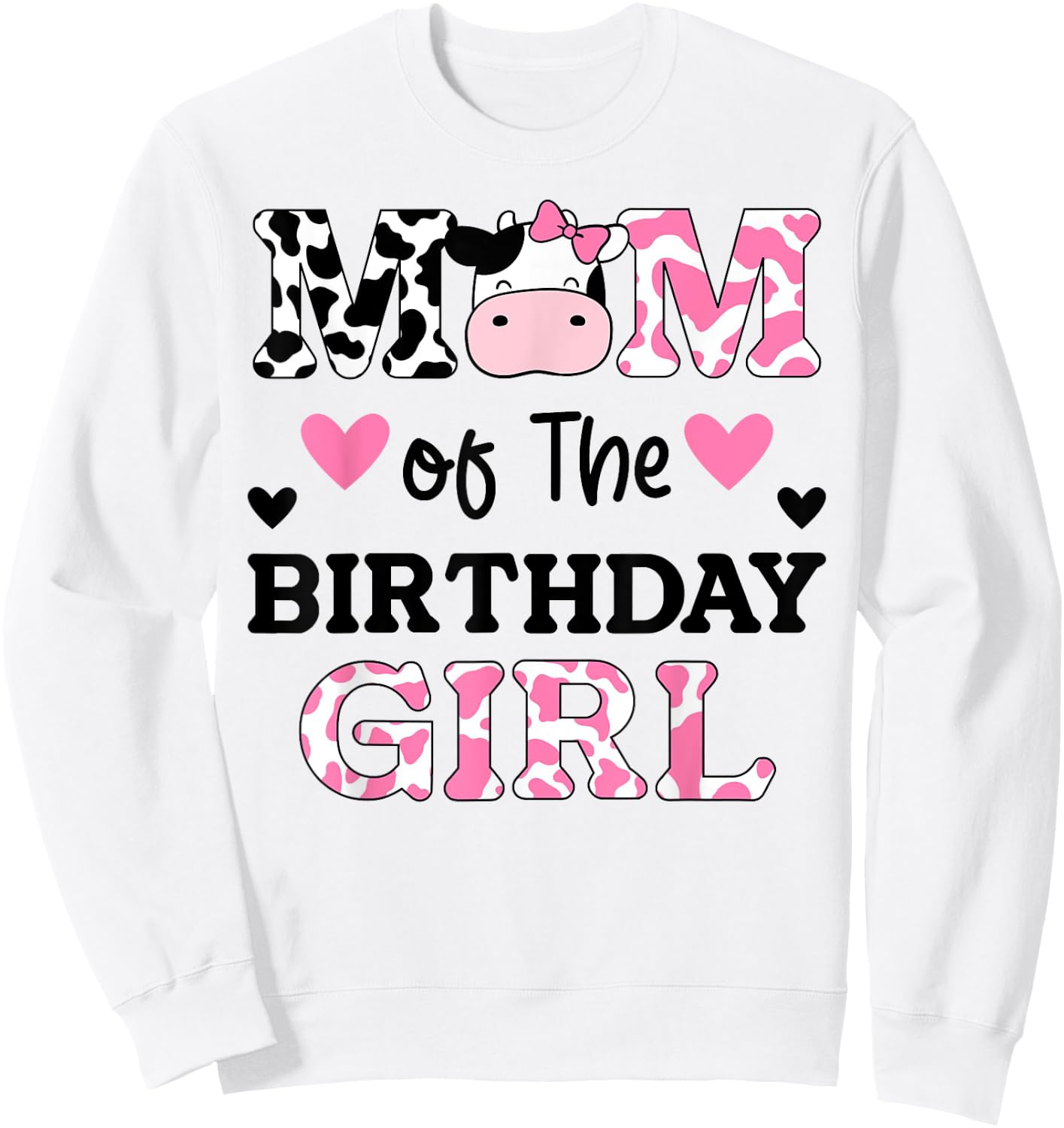 Mom of The Birthday Girl Shirt Farm Cow Mommy Mama 1st Sweatshirt - Sweatshirt | White
