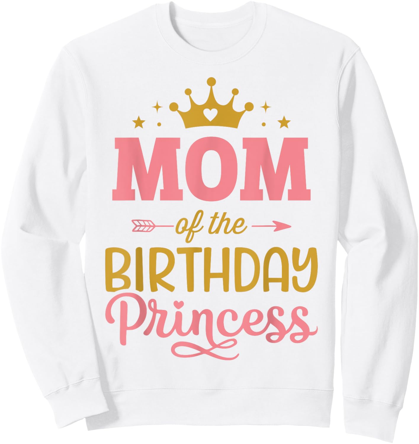 Mom of the birthday princess girl matching family party Sweatshirt - Sweatshirt | White