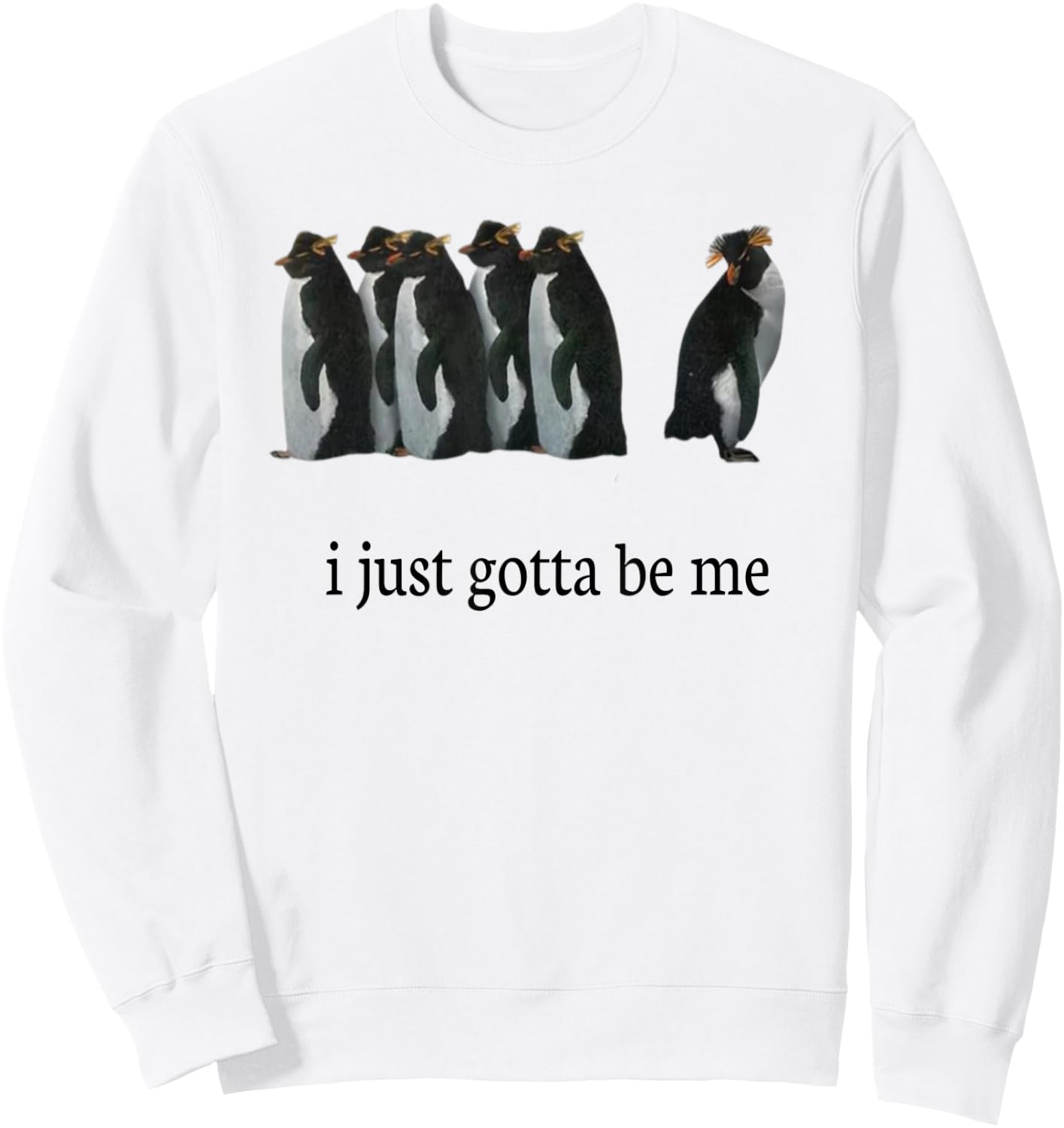 I Just Gotta Be Me Sweatshirt - Sweatshirt | White