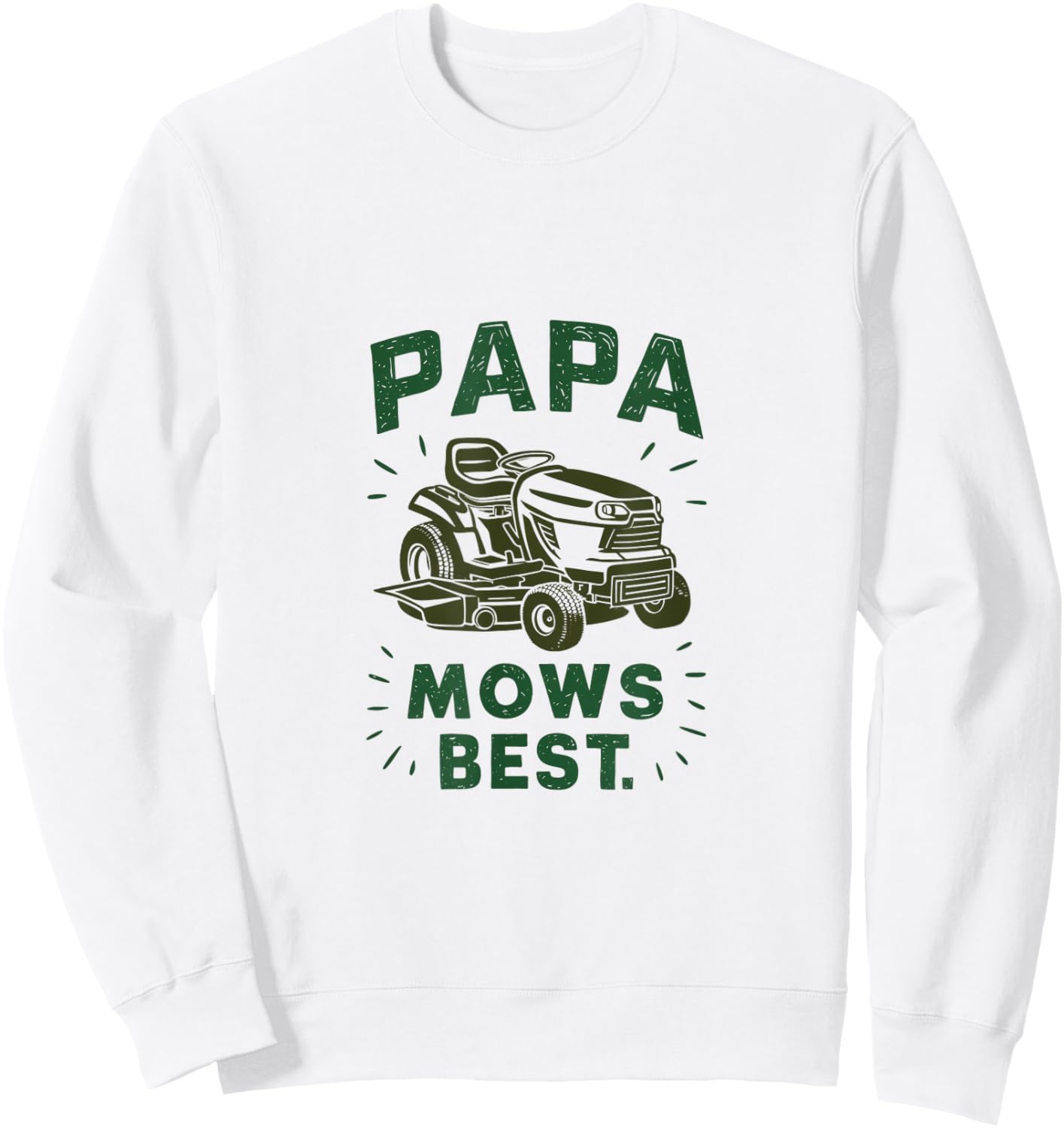 Papa Mows Best I Lawn Care I Dad Joke I Mowing Sweatshirt - Sweatshirt | White