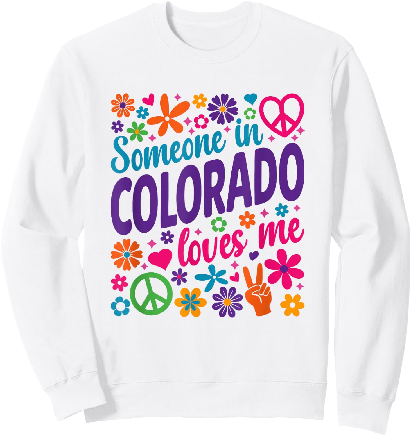 Someone In Colorado Loves Me Sweatshirt - Sweatshirt | White