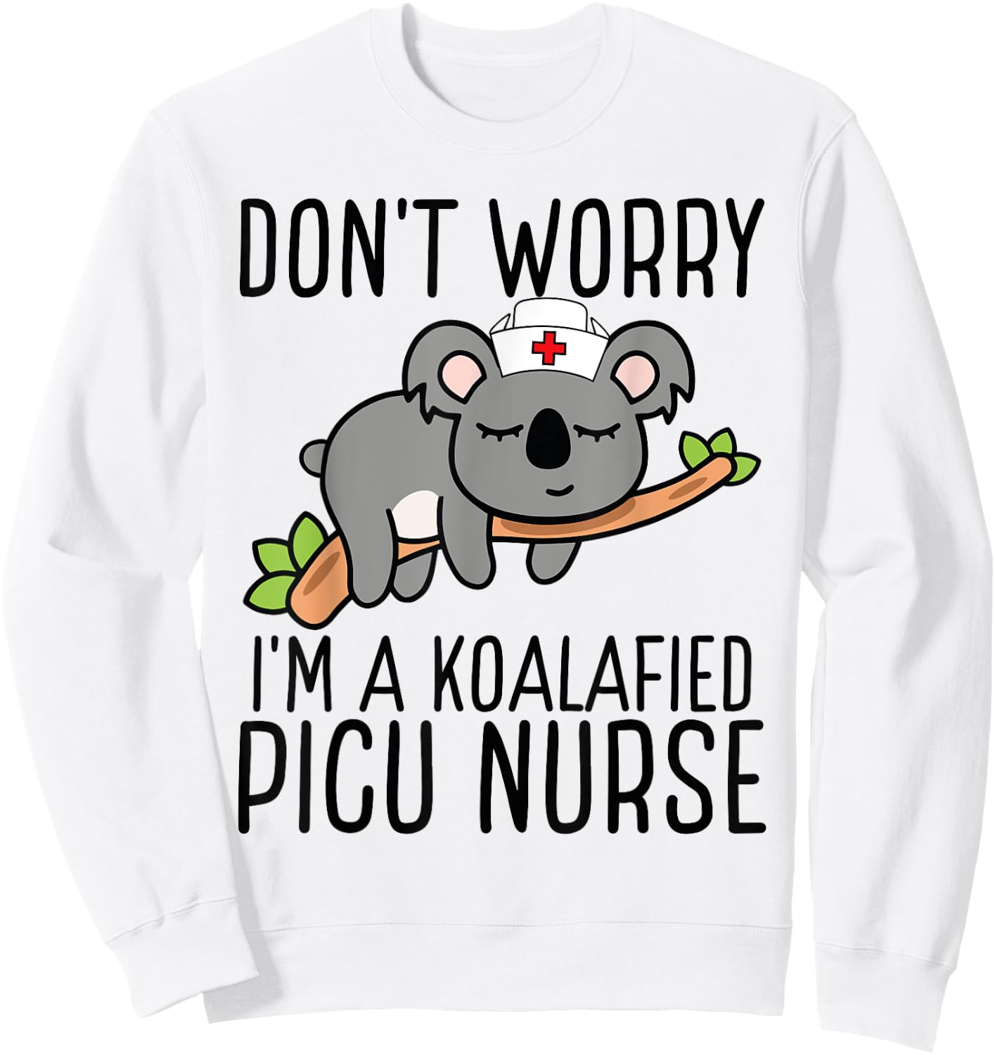 PICU Nurse Essentials Koalafied PICU Nursing Accessories Sweatshirt - Sweatshirt | White